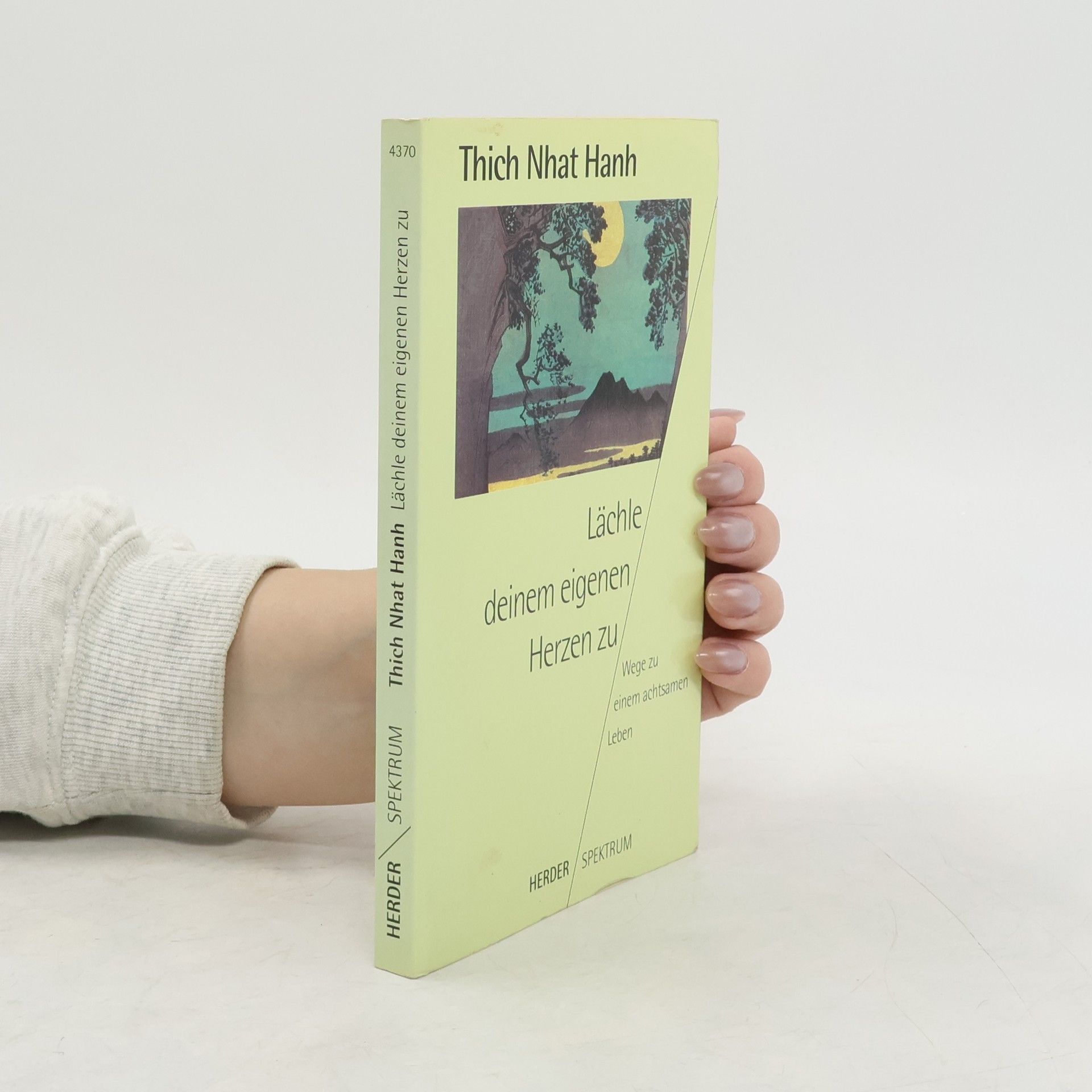 Hạnh Nhat Lächle deinem eigenen Herzen zu