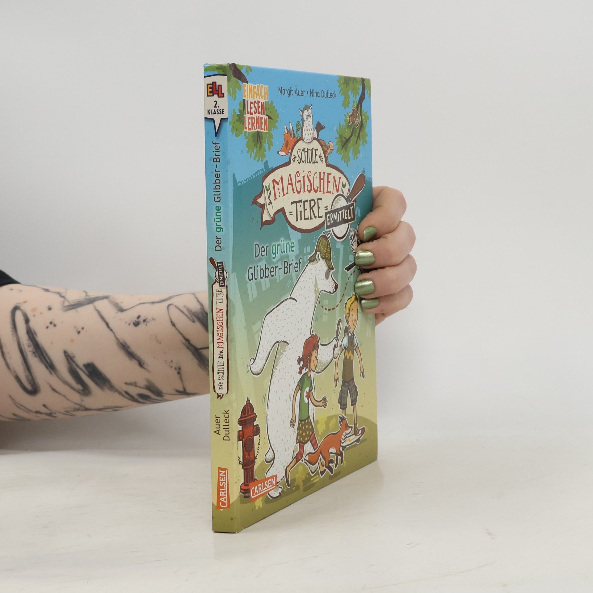 Nina Dulleck Die Schule der magischen Tiere. Ermittelt 1. Der grüne Glibber-Brief