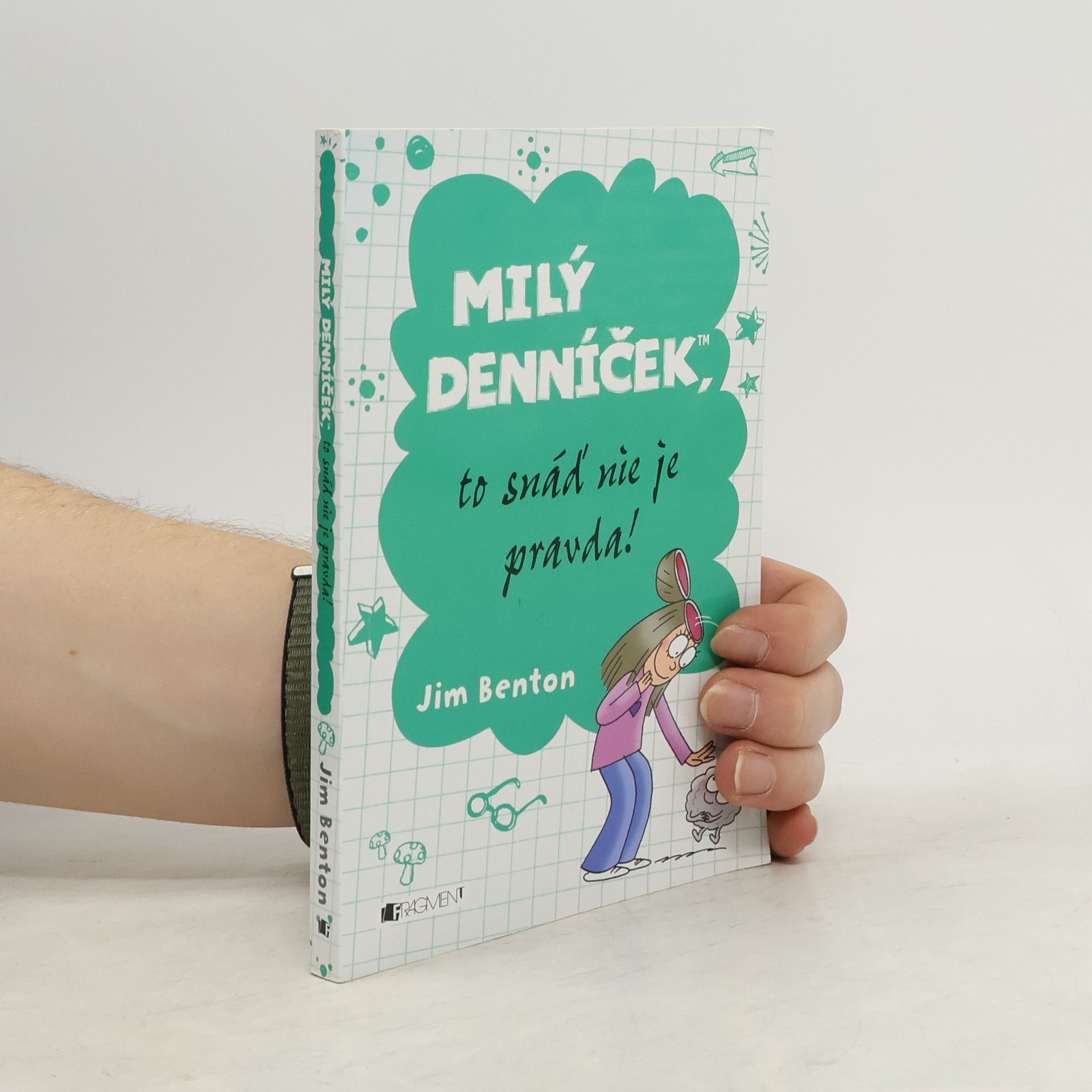 Jim Benton Milý denníček, to snáď nie je pravda!