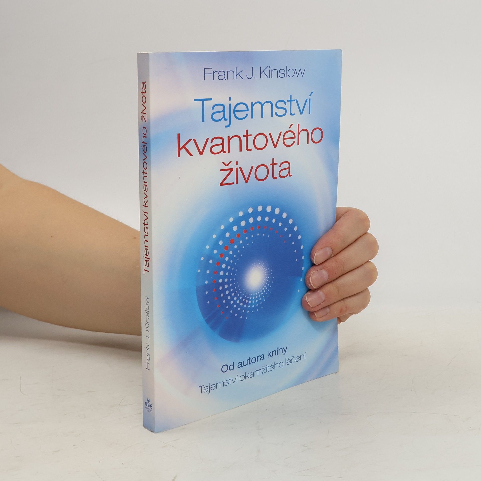 Frank Kinslow Tajemství kvantového života