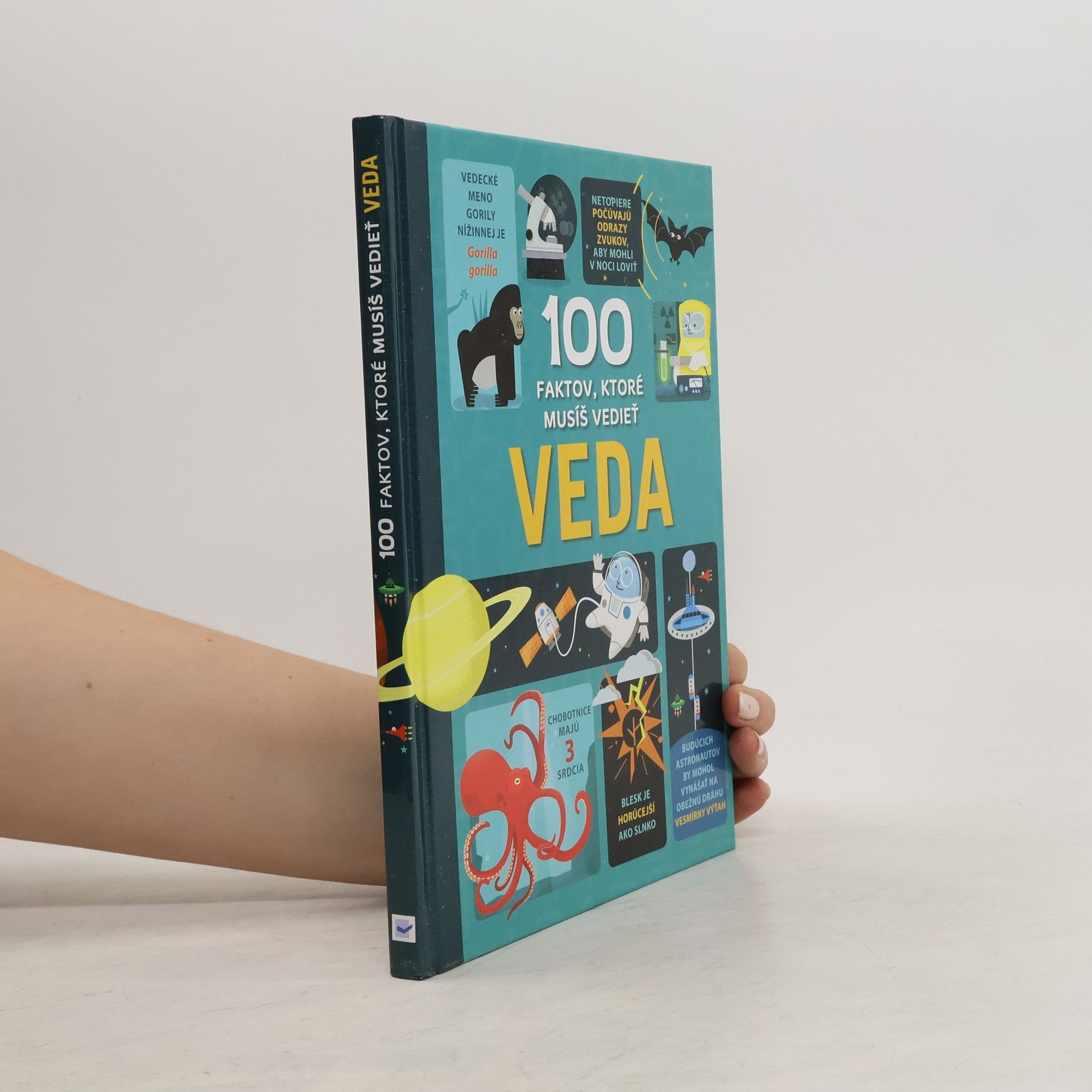 Kolektiv autorů 100 faktov, ktoré musíš vedieť VEDA