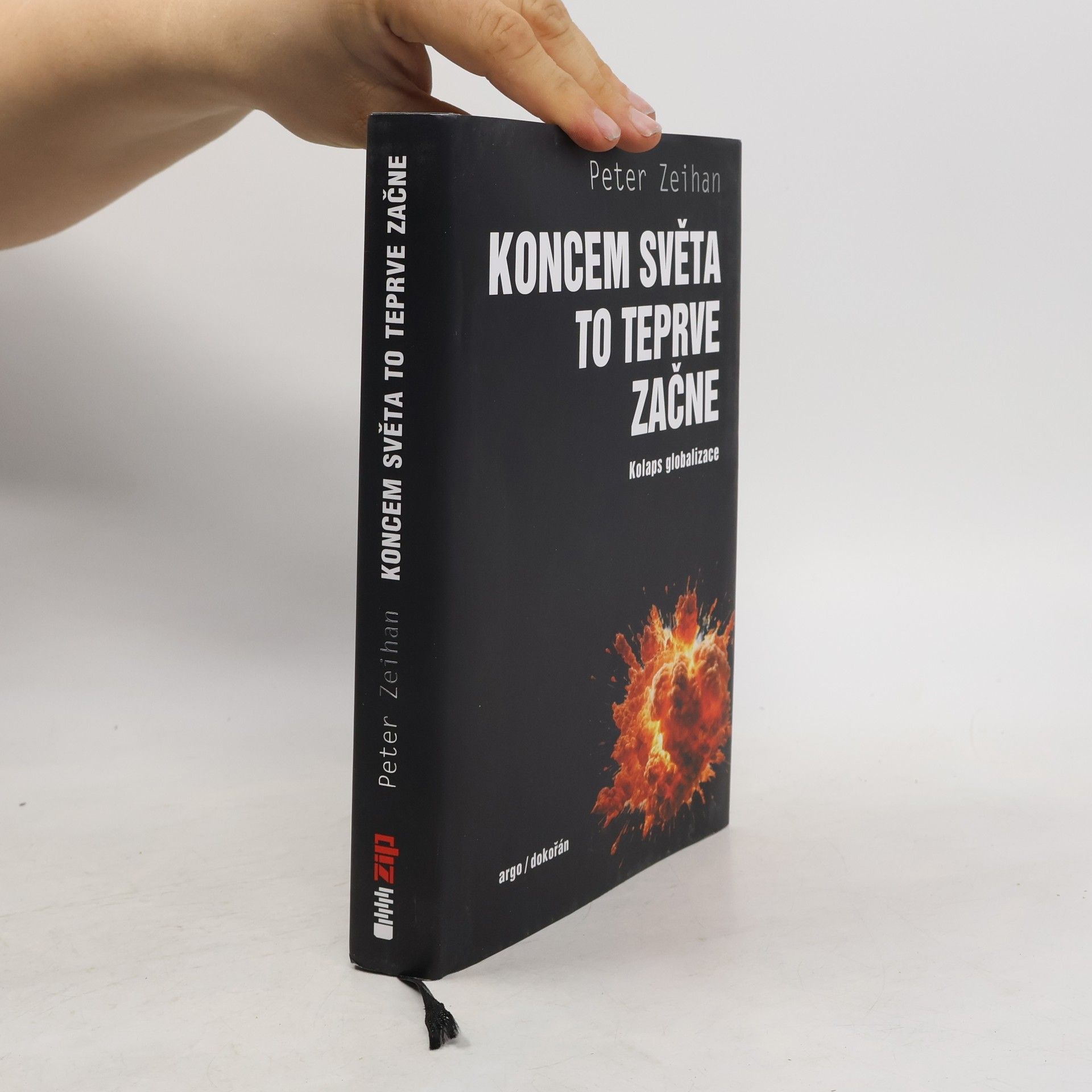 Peter Zeihan Koncem světa to teprve začne: Kolaps globalizace