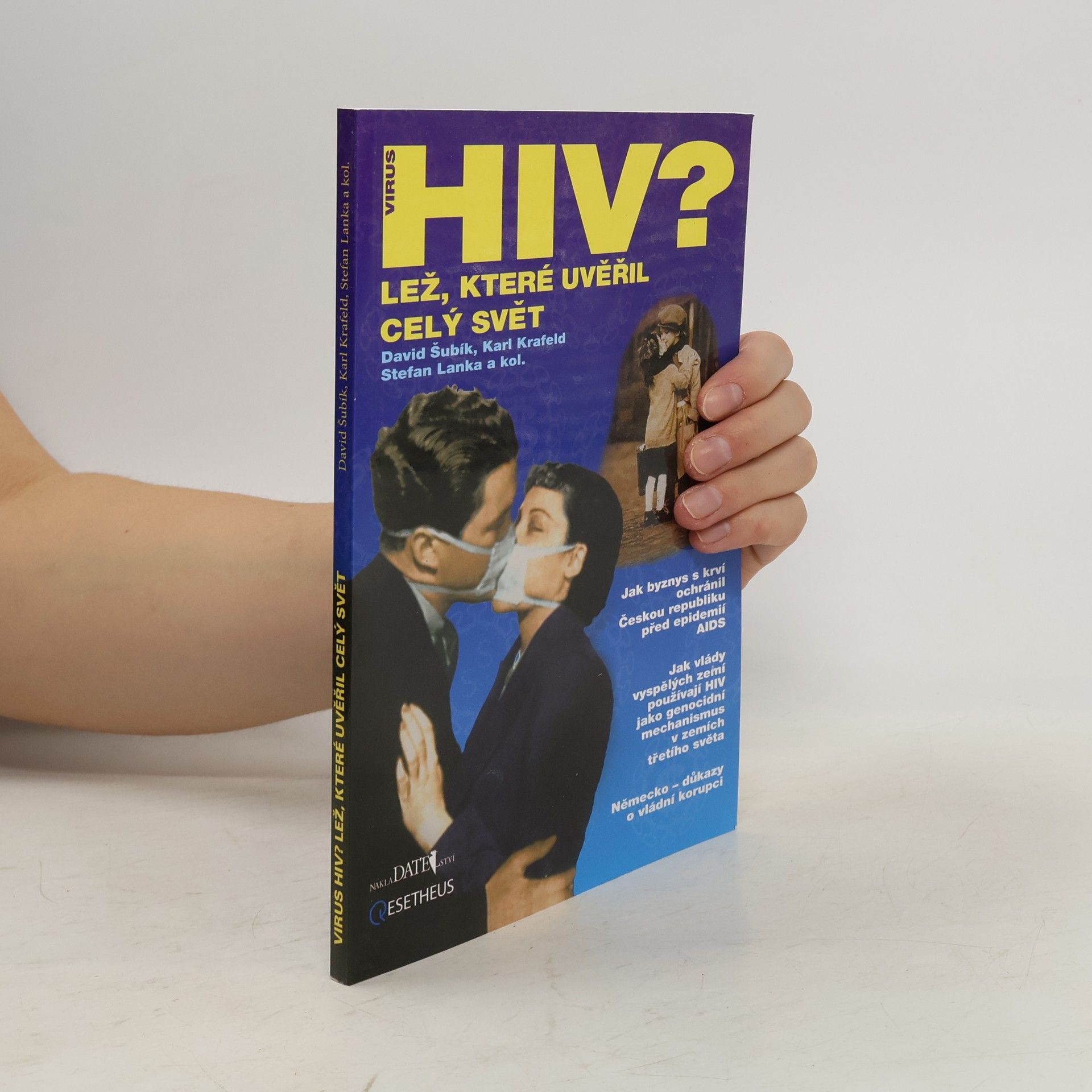 Virus HIV? Lež, které uvěřil celý svět