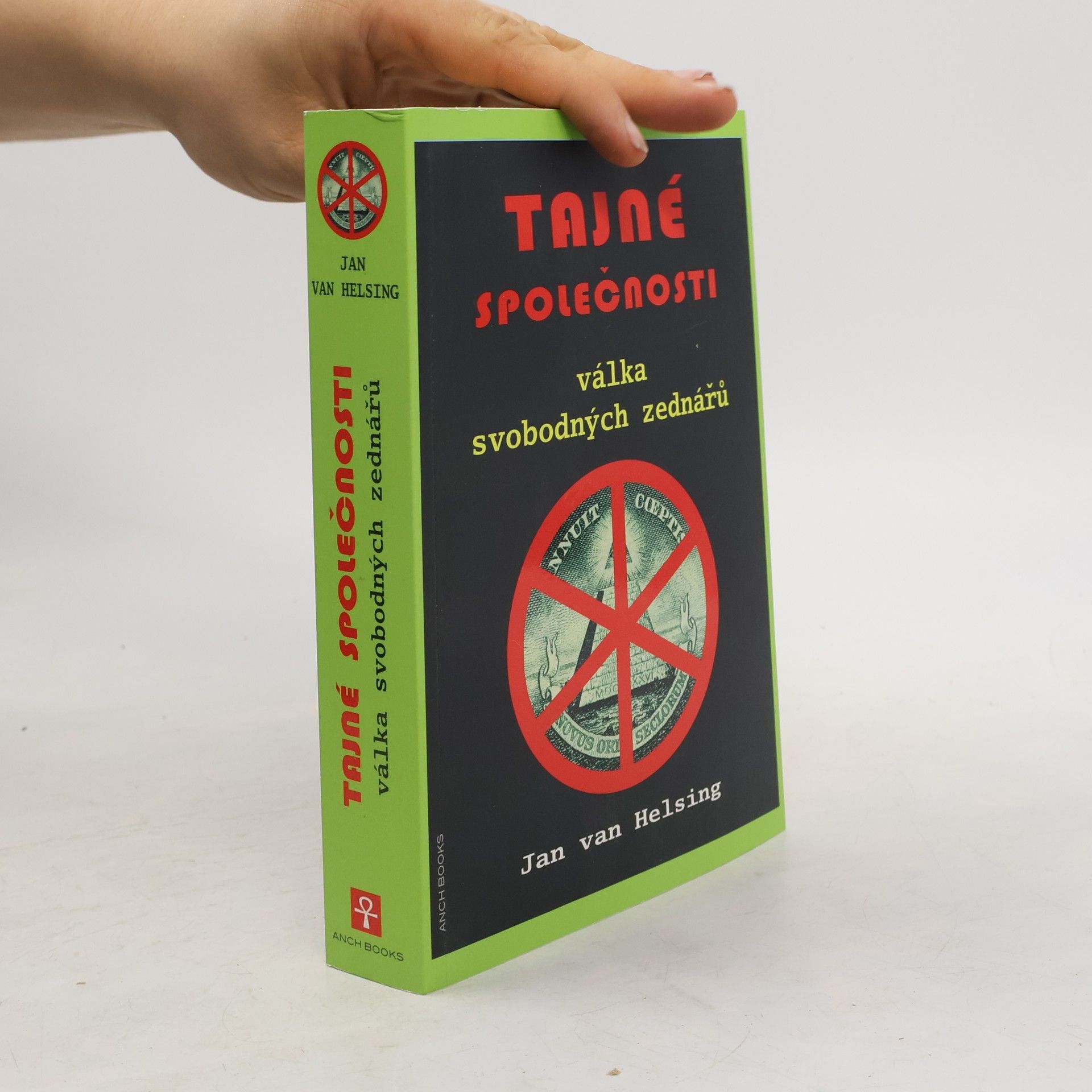 Jan Udo Holey Tajné společnosti. Válka svobodných zednářů