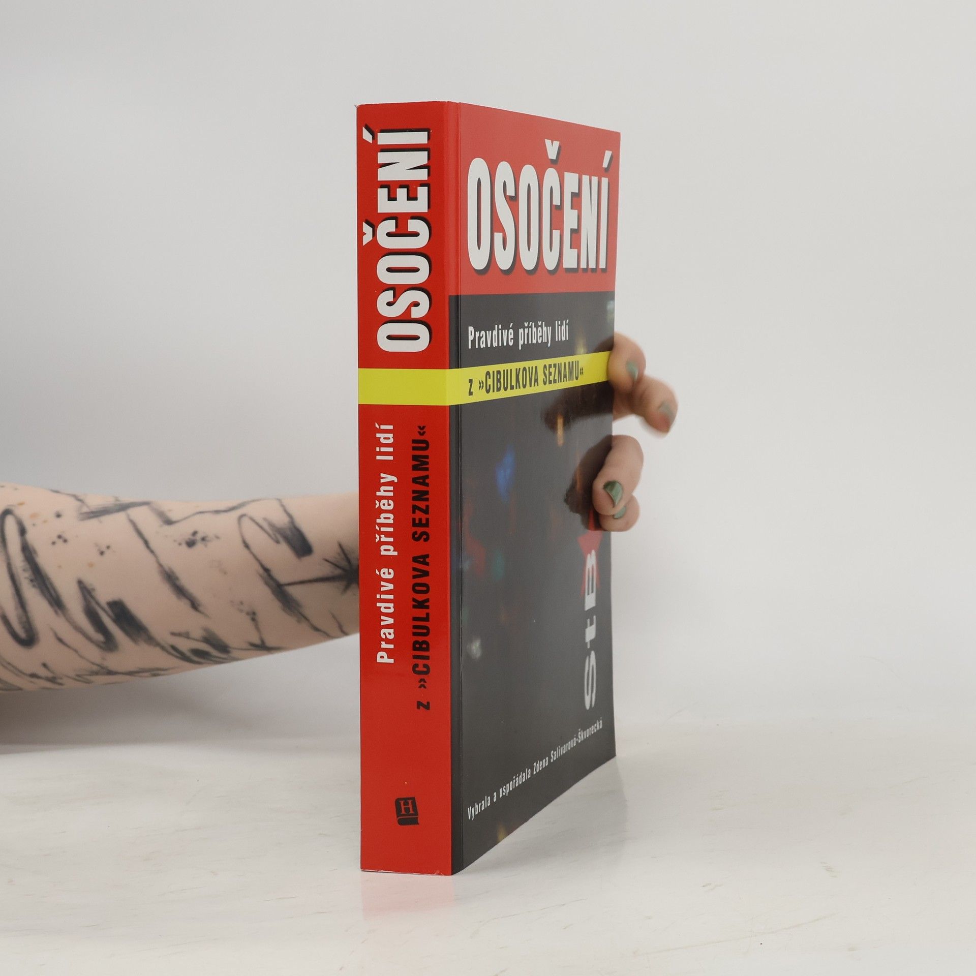 Zdena Salivarová Osočení : pravdivé příběhy lidí z "Cibulkova seznamu"