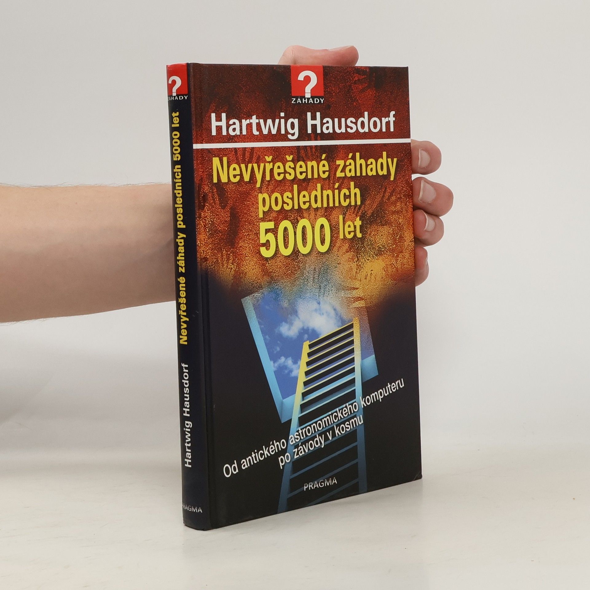 Hartwig Hausdorf Nevyřešené záhady posledních 5000 let