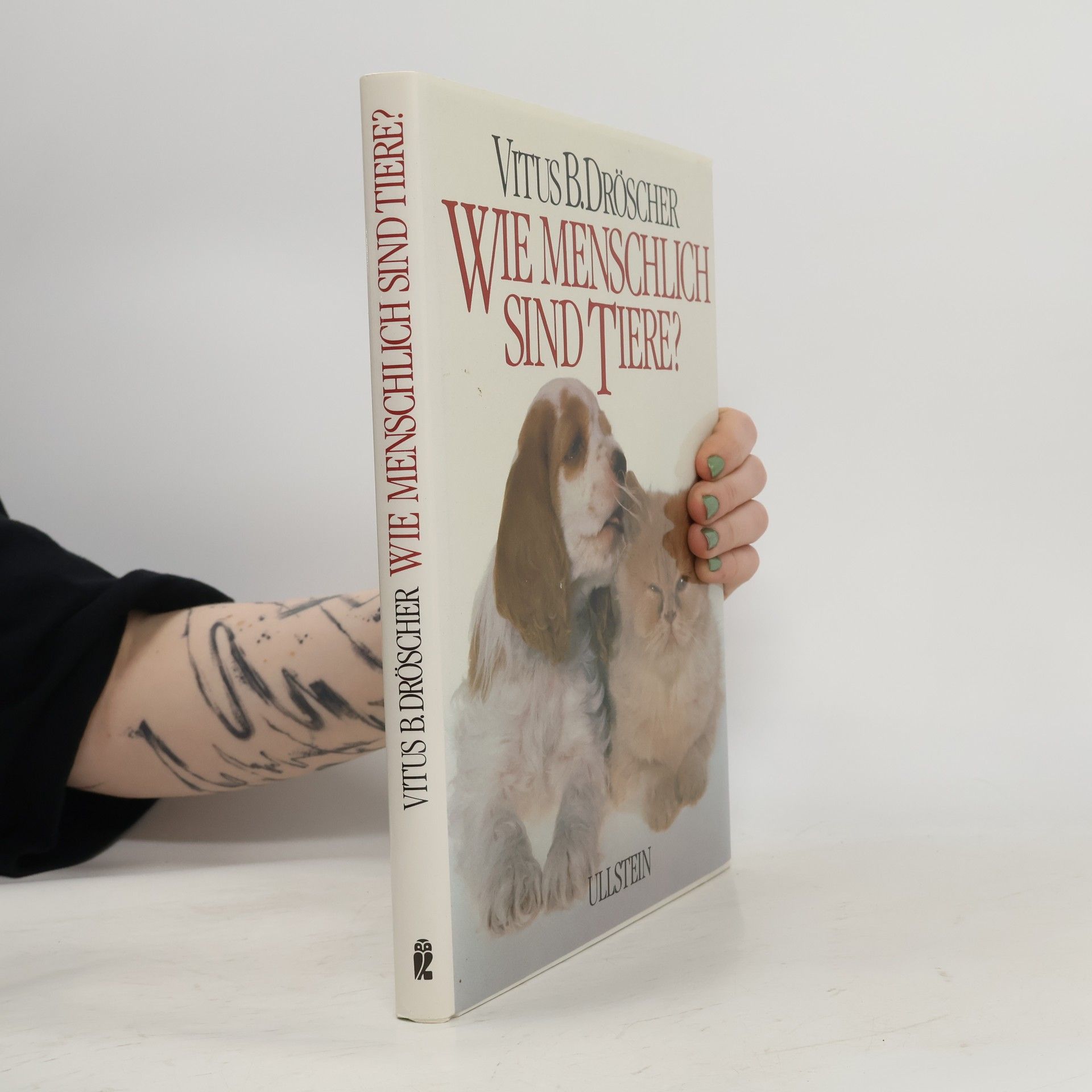 Vitus B. Dröscher Wie menschlich sind Tiere?