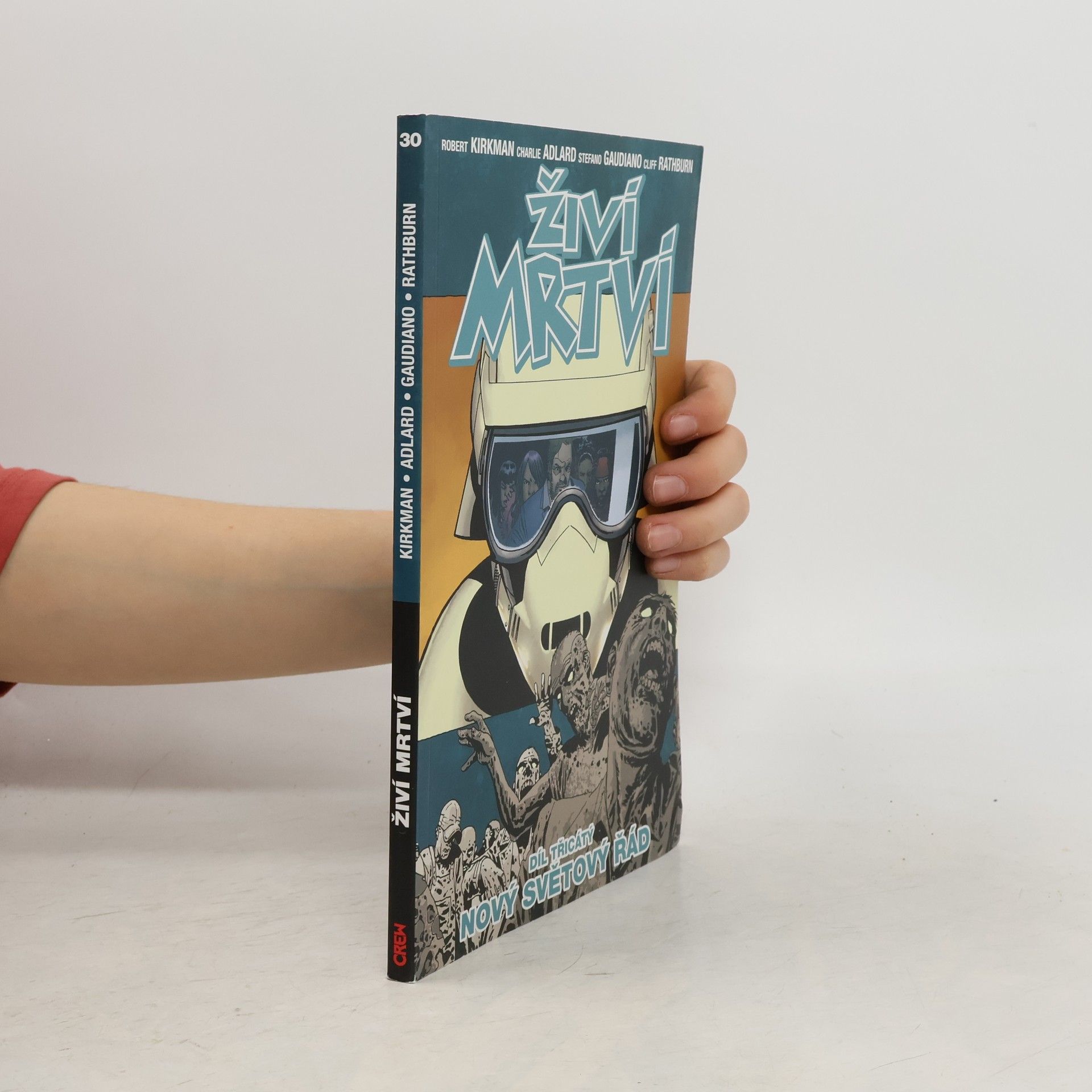 Robert Kirkman Živí mrtví 30: Nový světový řád