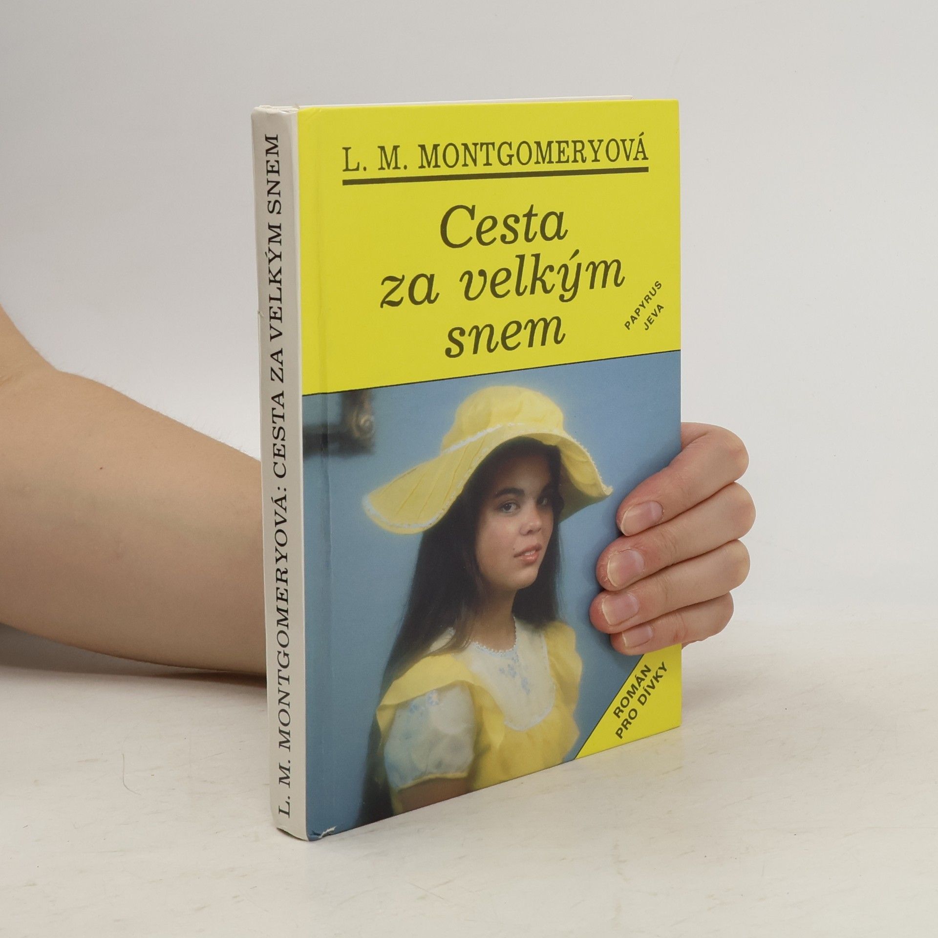 Lucy Maud Montgomery Cesta za velkým snem