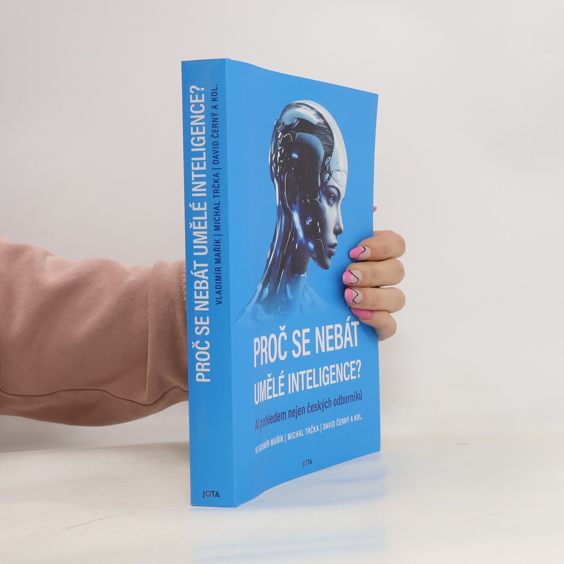 kolektiv Proč se nebát umělé inteligence? AI pohledem nejen českých odborníků