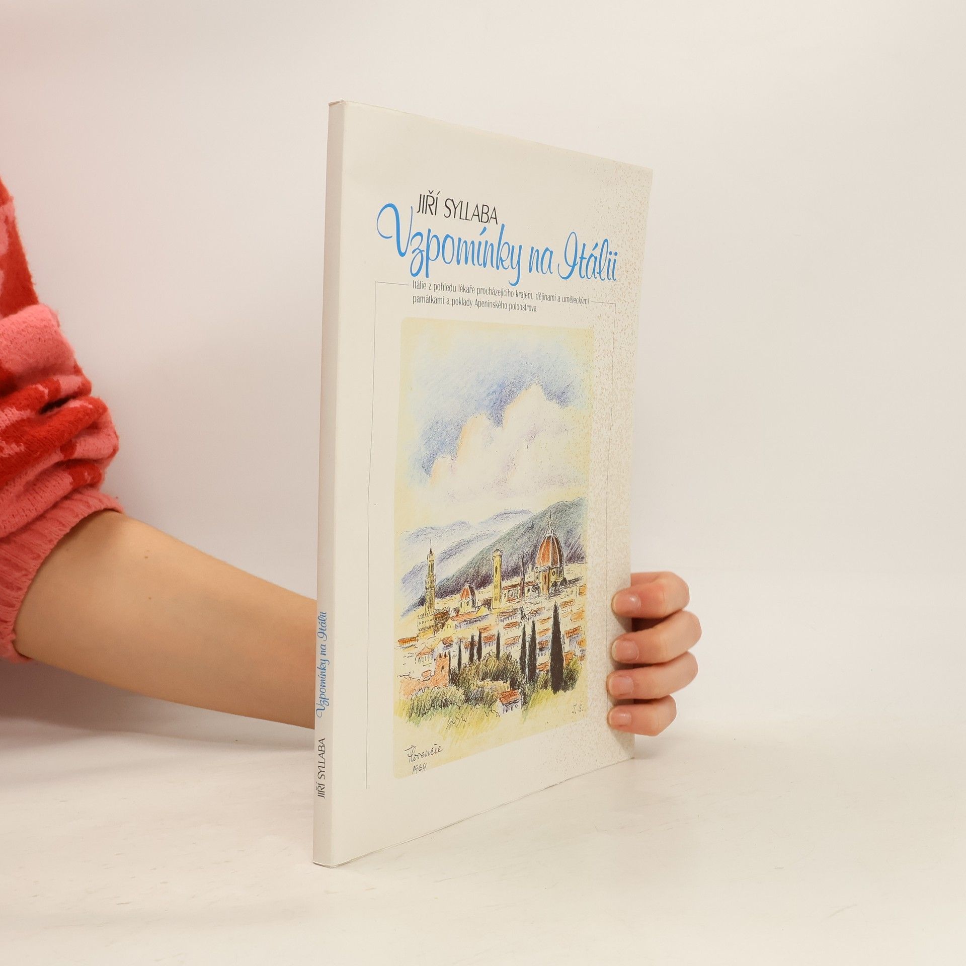 Jiří Syllaba Vzpomínky na Itálii - Itálie v pohledu lékaře