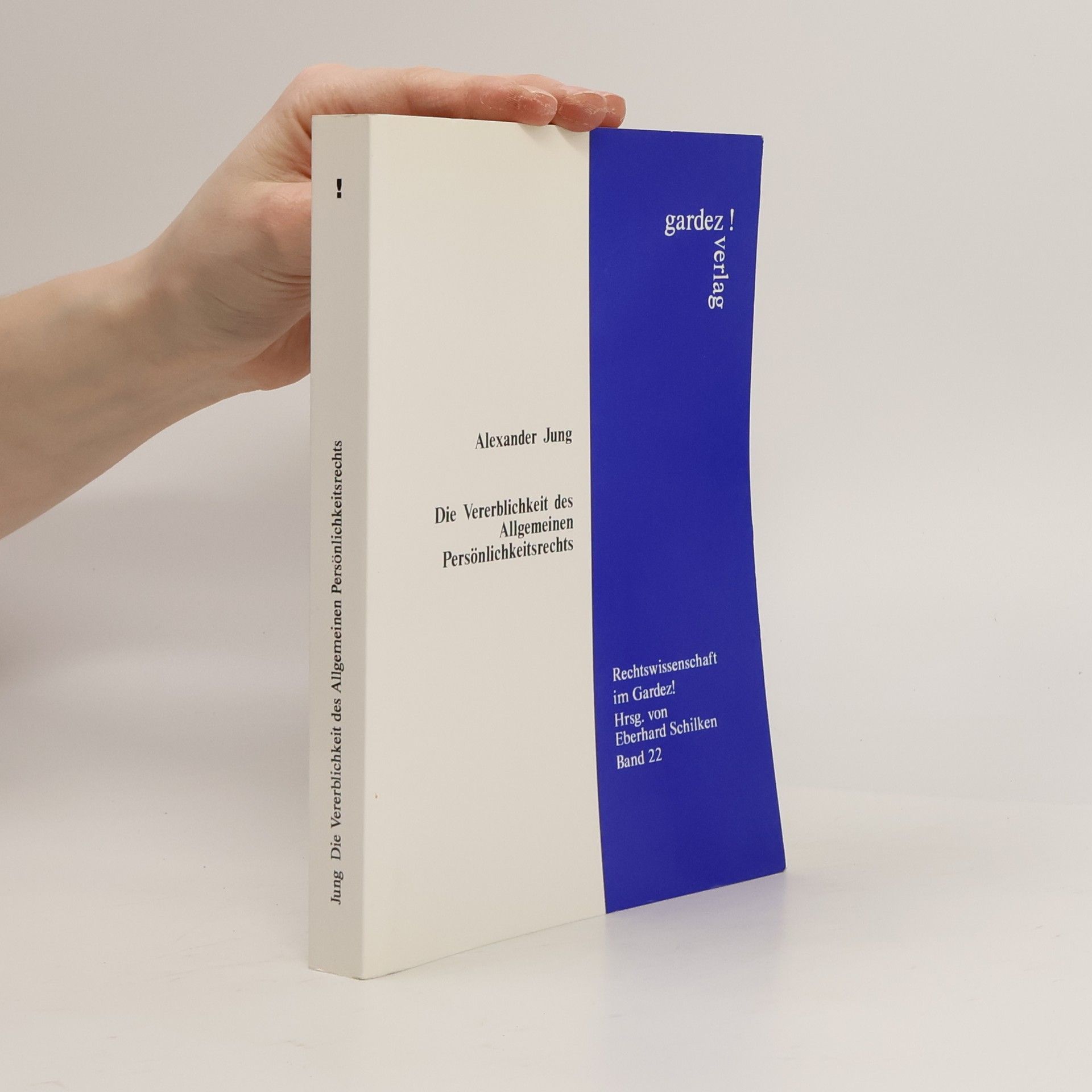 Alexander Jung Die Vererblichkeit des allgemeinen Persönlichkeitsrechts