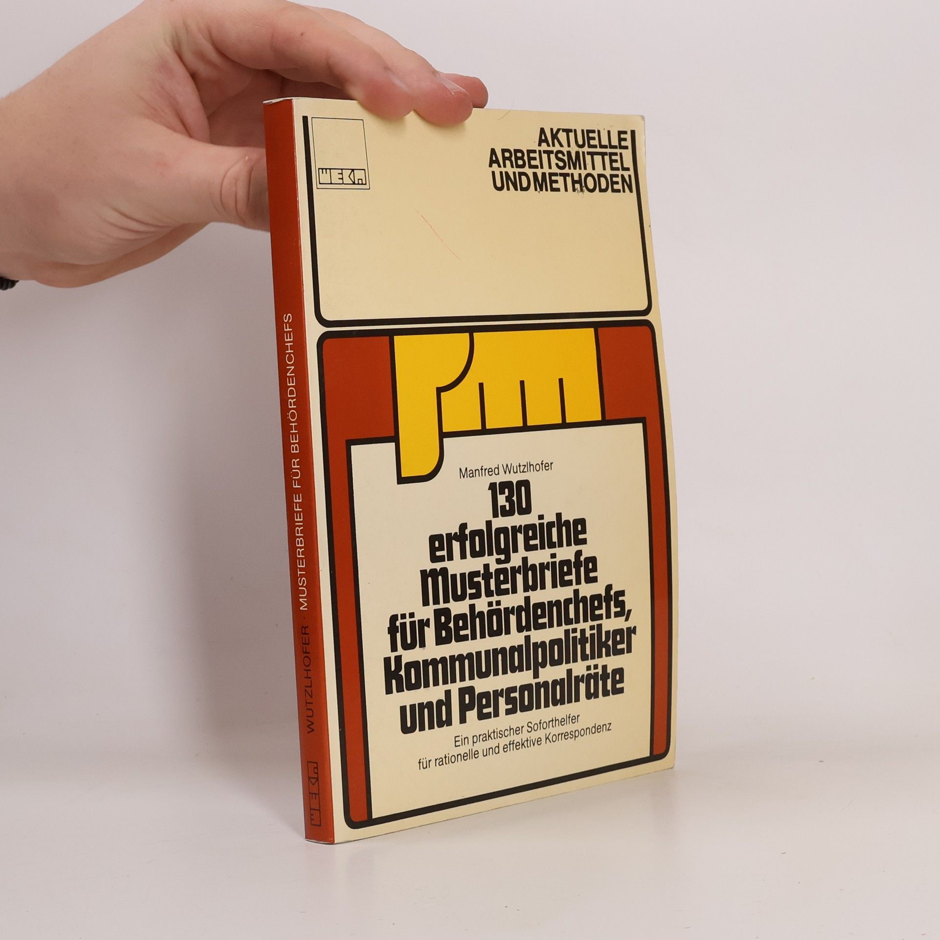 130 erfolgreiche Musterbriefe für Behördenchefs, Kommunalpolitiker und Personalräte