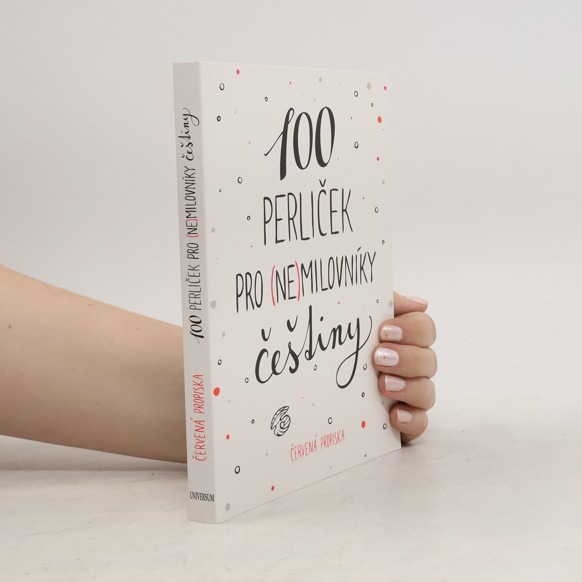 Anna Macková 100 perliček pro (ne)milovníky češtiny