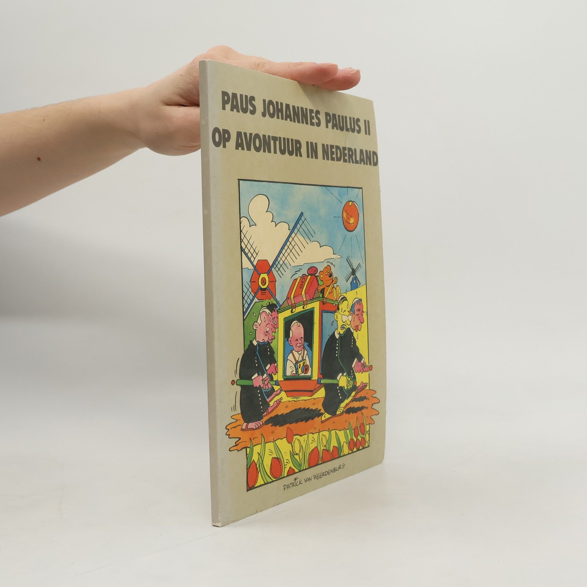 Patrick van Weerdenburg Paus Johannes Paulus II op avontuur in Nederland