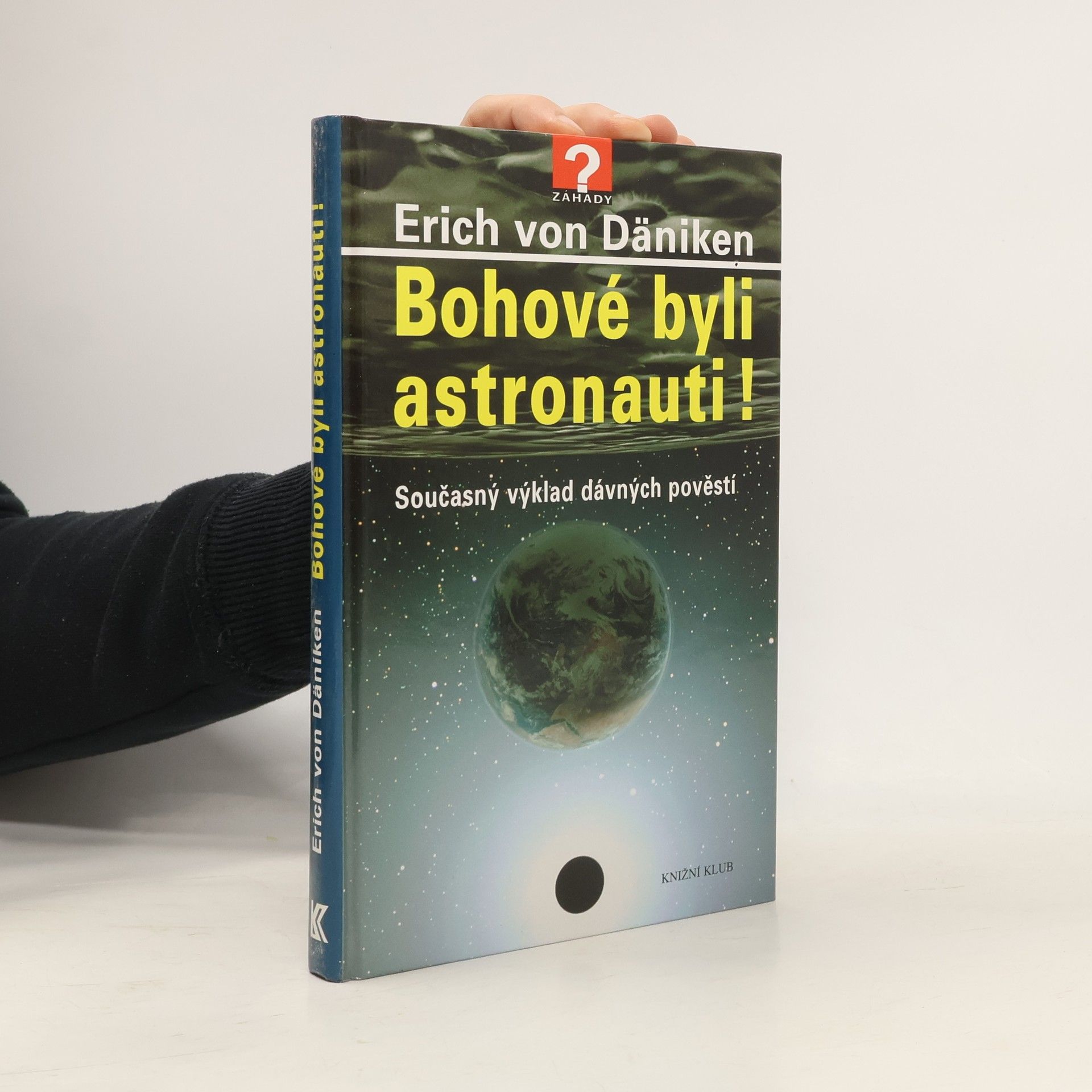 Erich von Däniken Bohové byli astronauti!