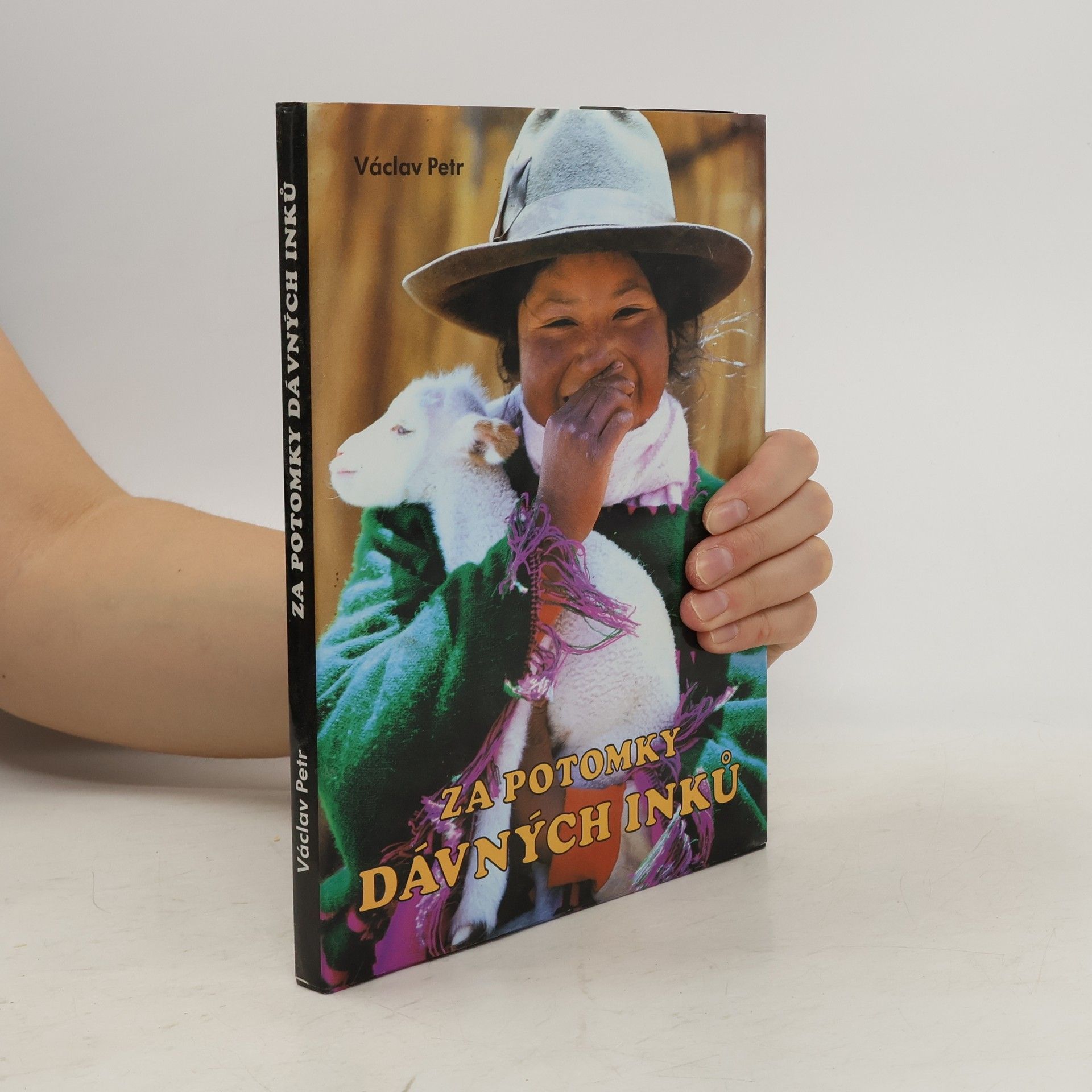 Václav Petr Za potomky dávných Inků