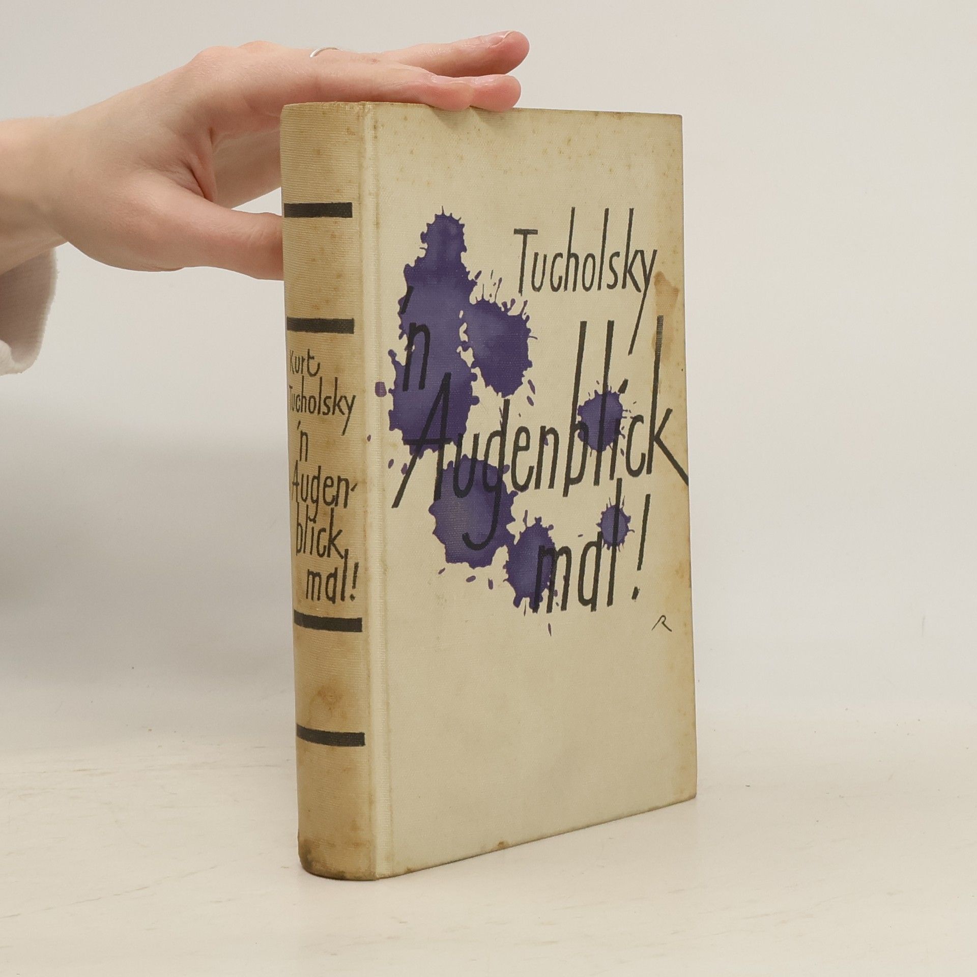 Kurt Tucholsky 'N Augenblick mal -!