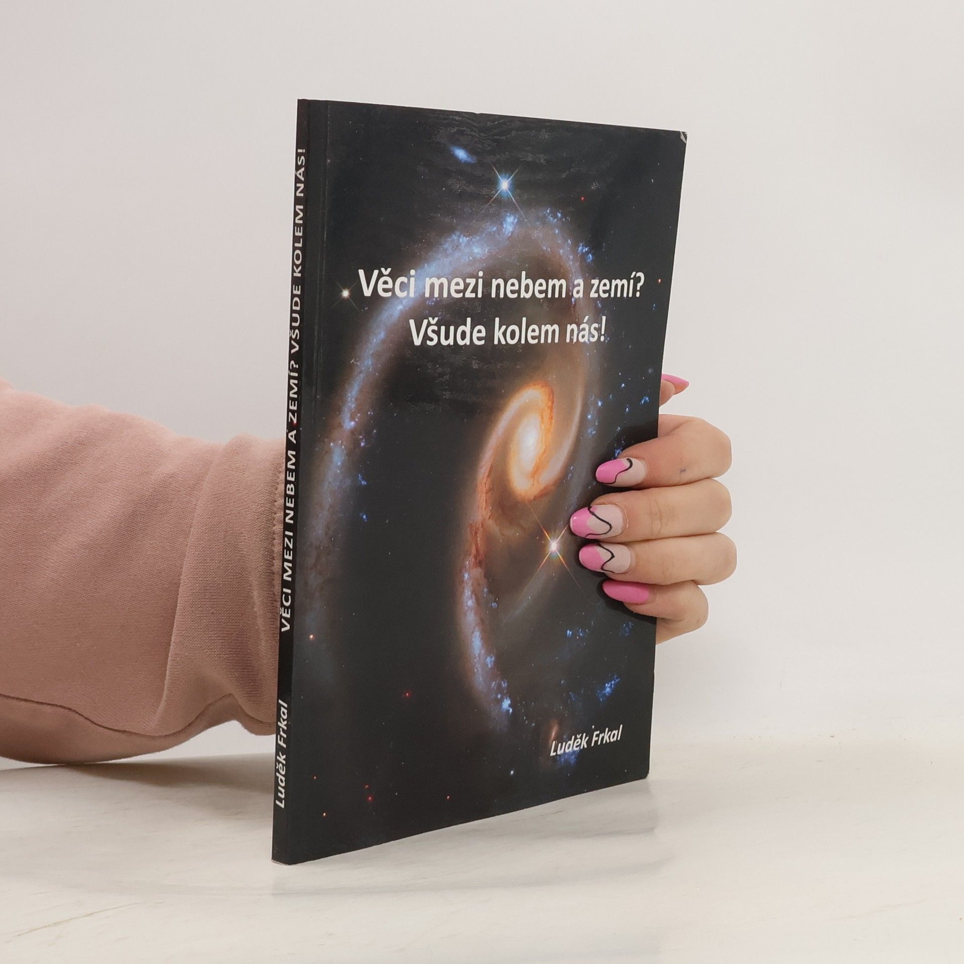 Věci mezi nebem a zemí? Všude kolem nás!. O bílých místech současné vědy