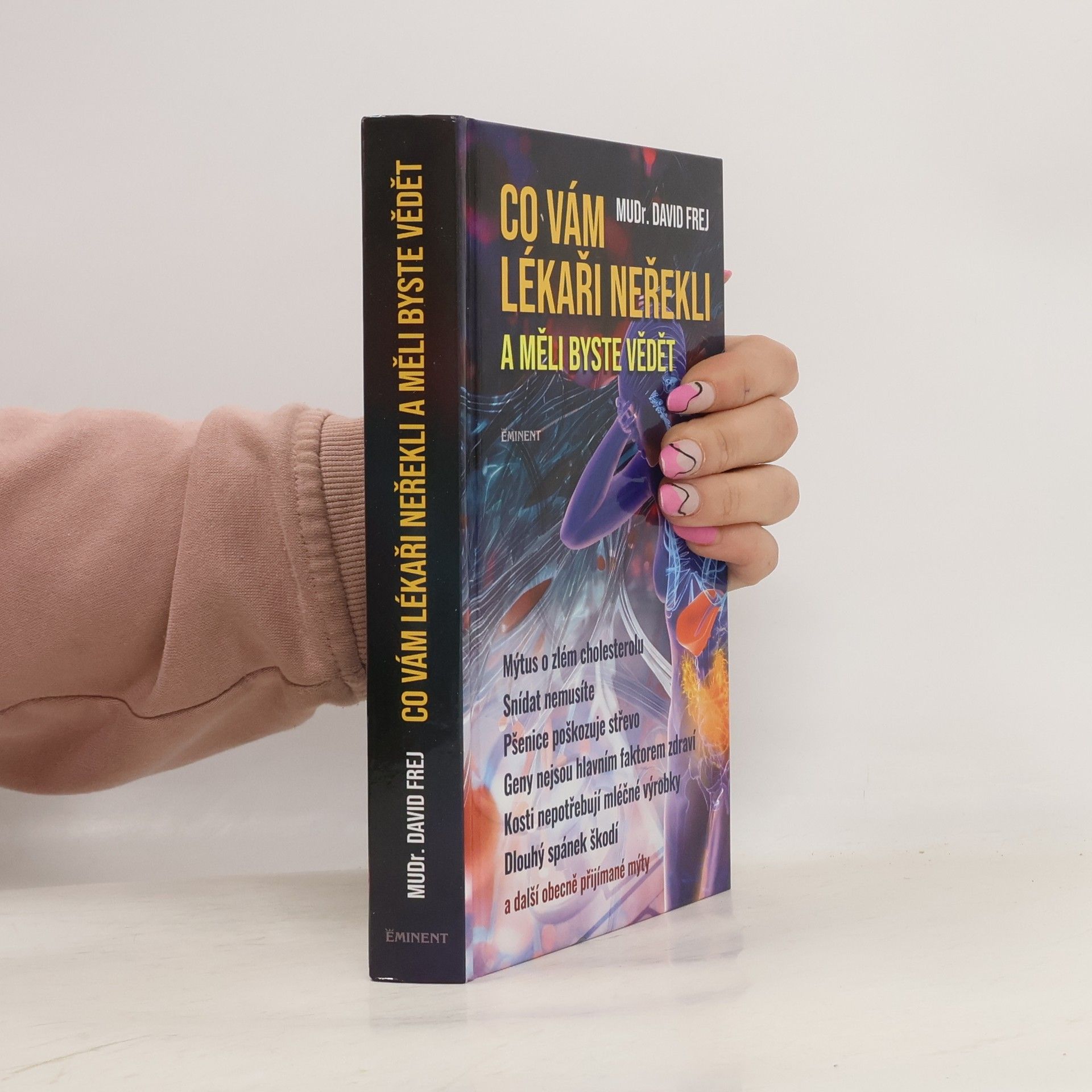 David Frej Co vám lékaři neřekli a měli byste vědět