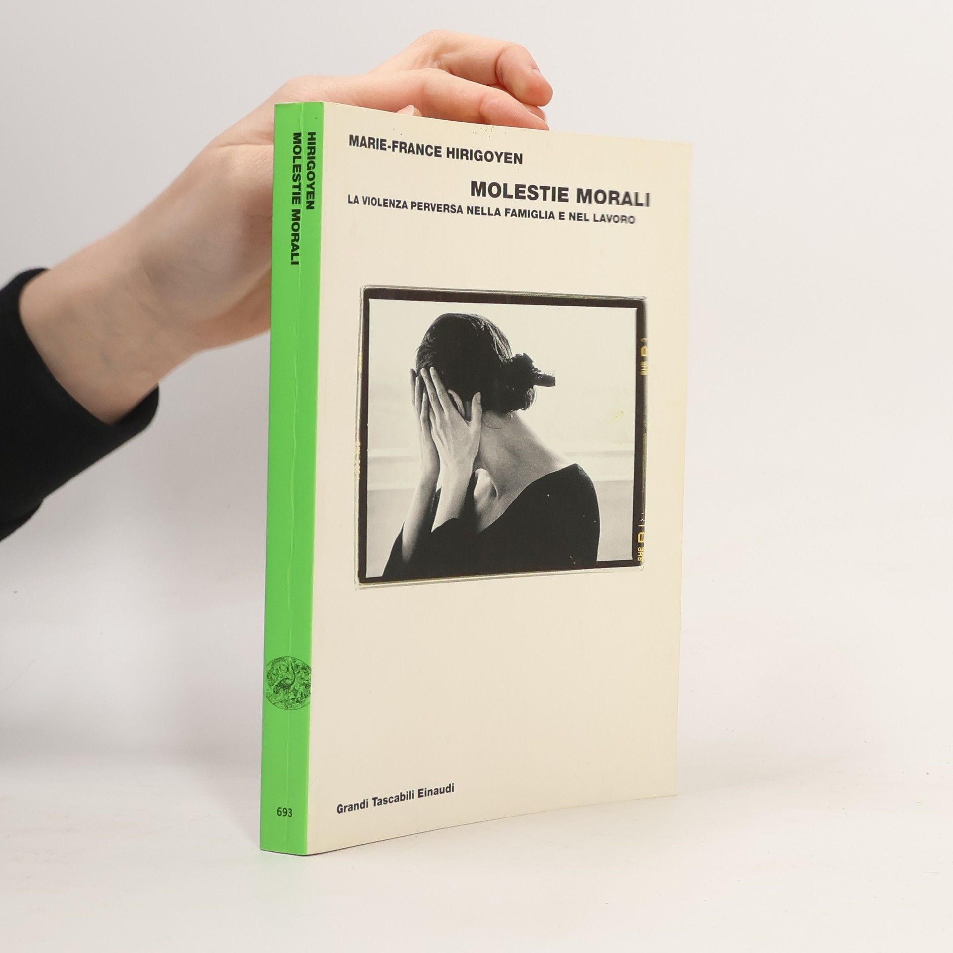 Grandi Tascabili Einaudi - 693: Molestie morali