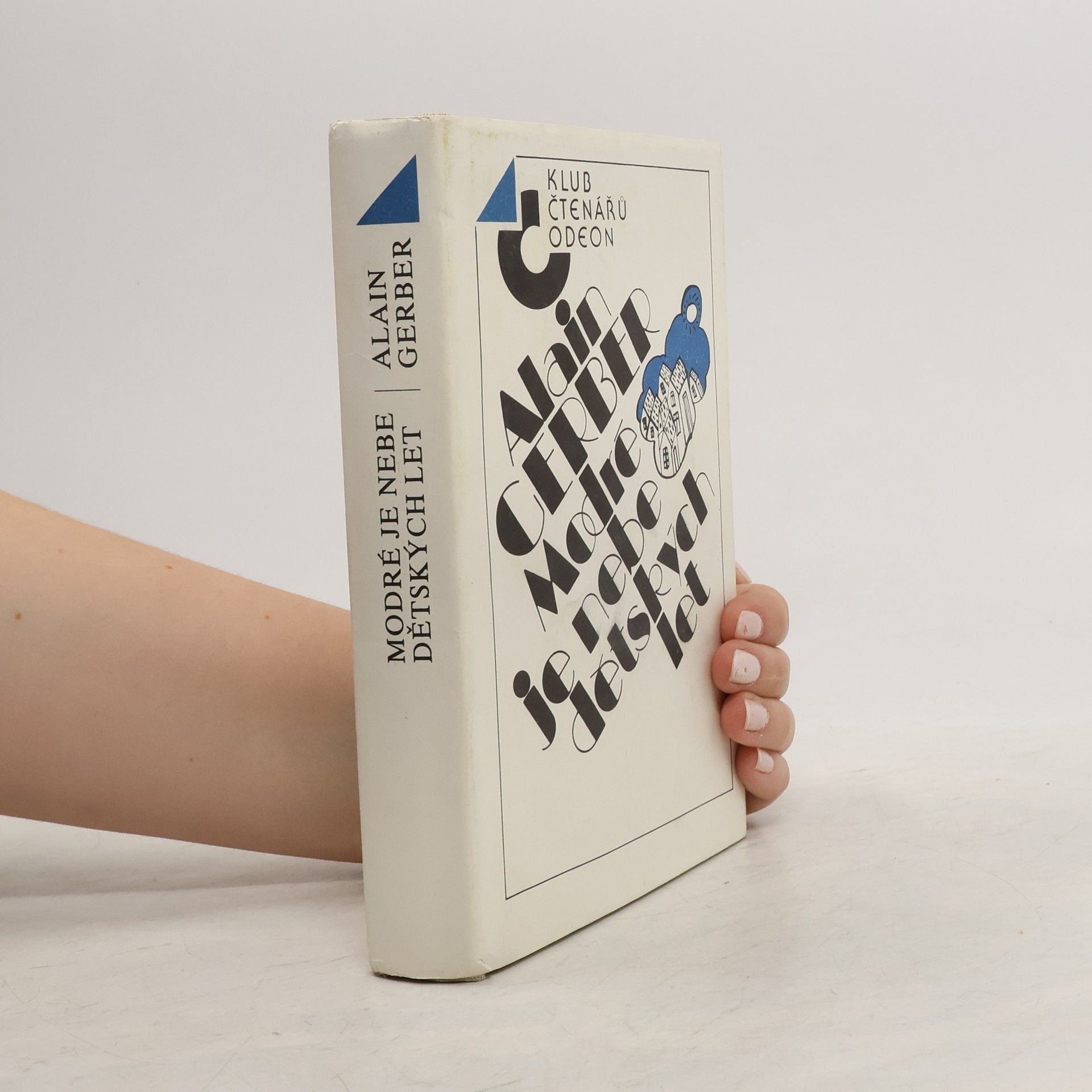 Modré je nebe dětských let