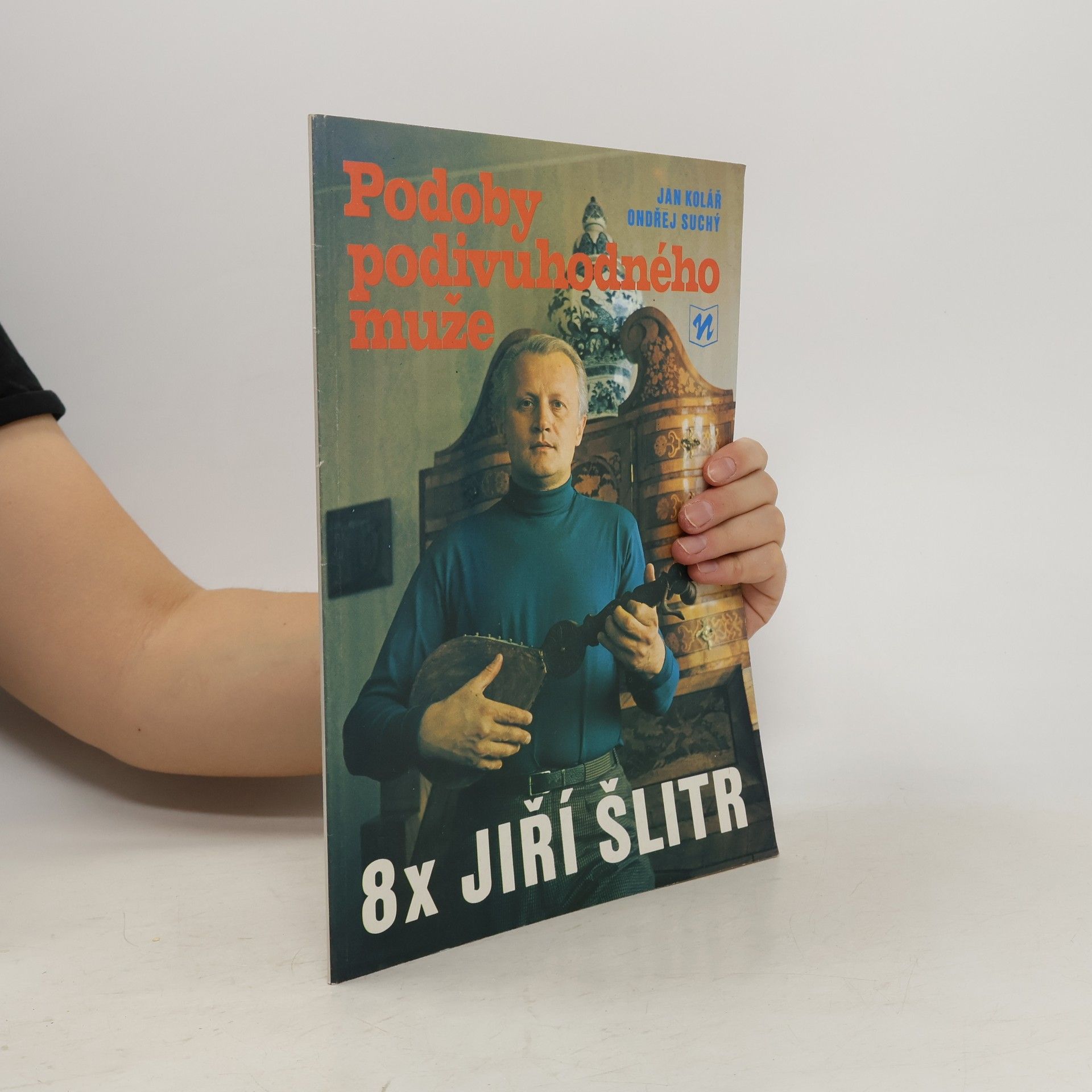 Ondřej Suchý Podoby podivuhodného muže. 8x Jiří Šlitr