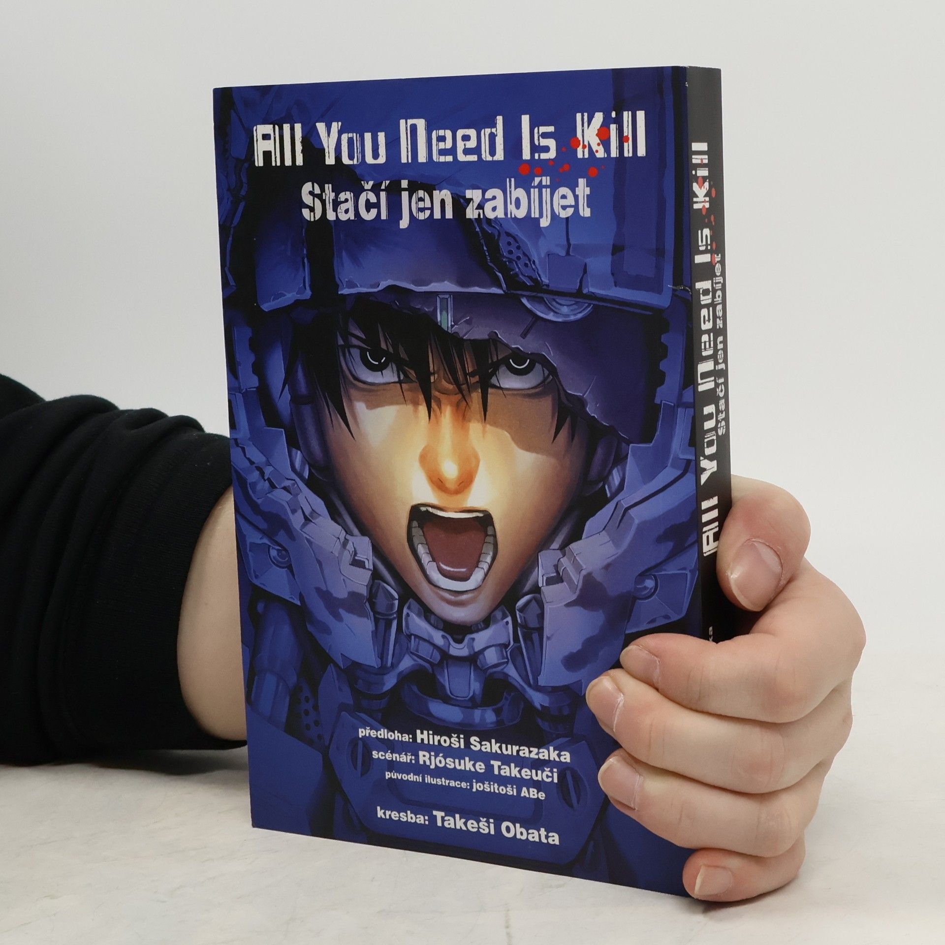 Hiroshi Sakurazaka All you need is kill = Stačí jen zabíjet