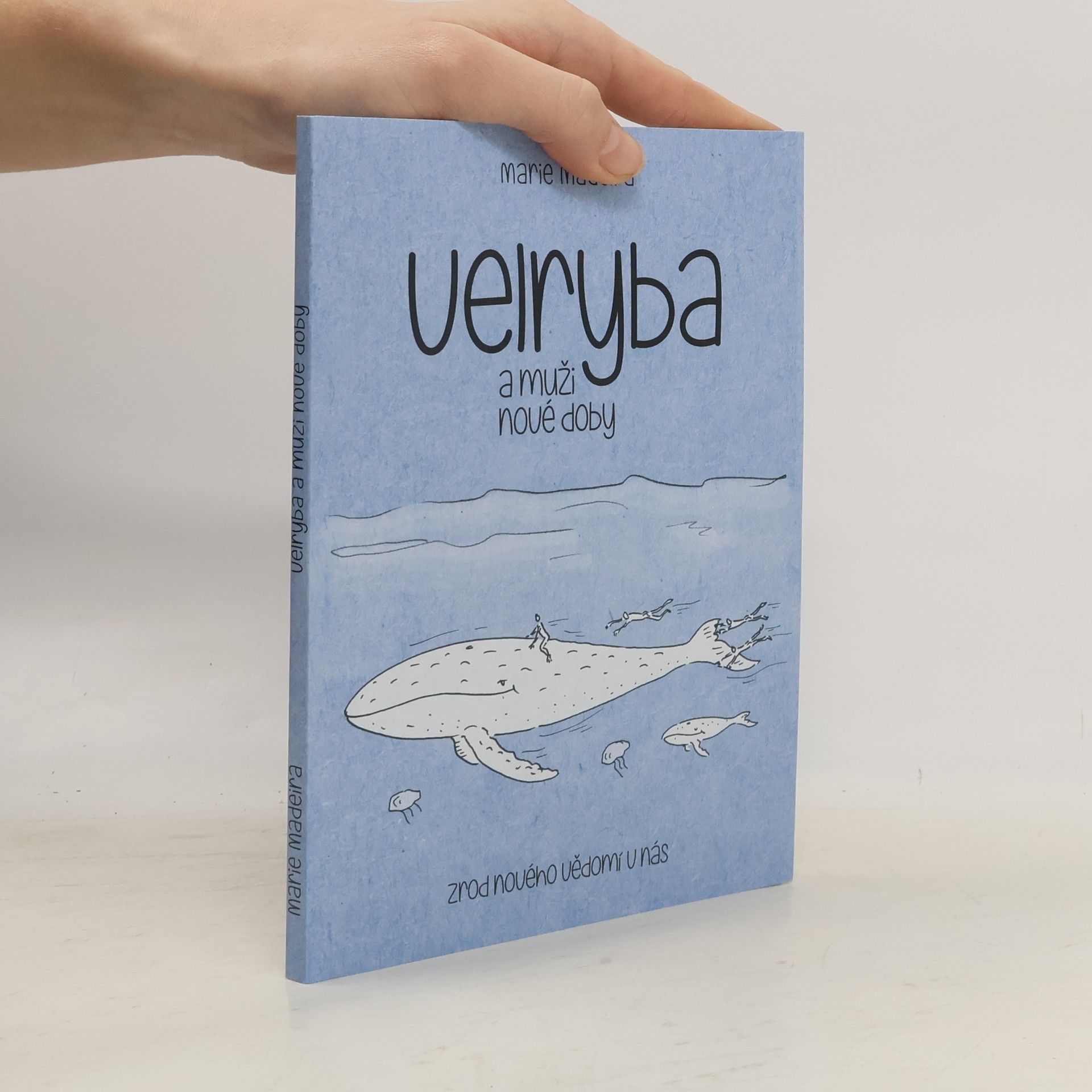 Marie Madeira Velryba a muži nové doby