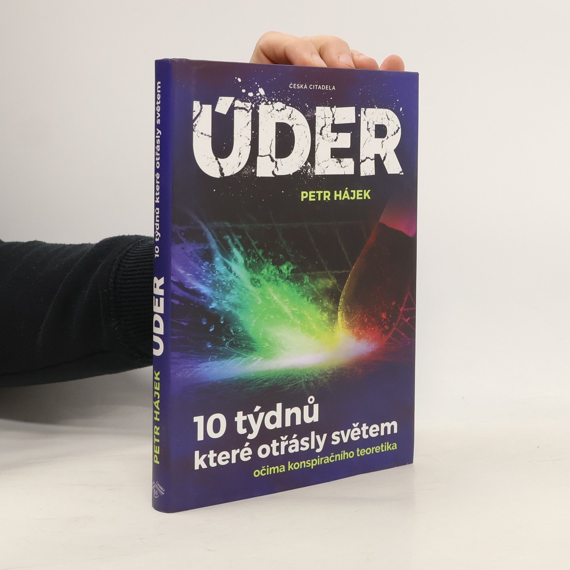 Petr P. Hájek Úder – 10 týdnů, které otřásly světem očima konspiračního teoretika
