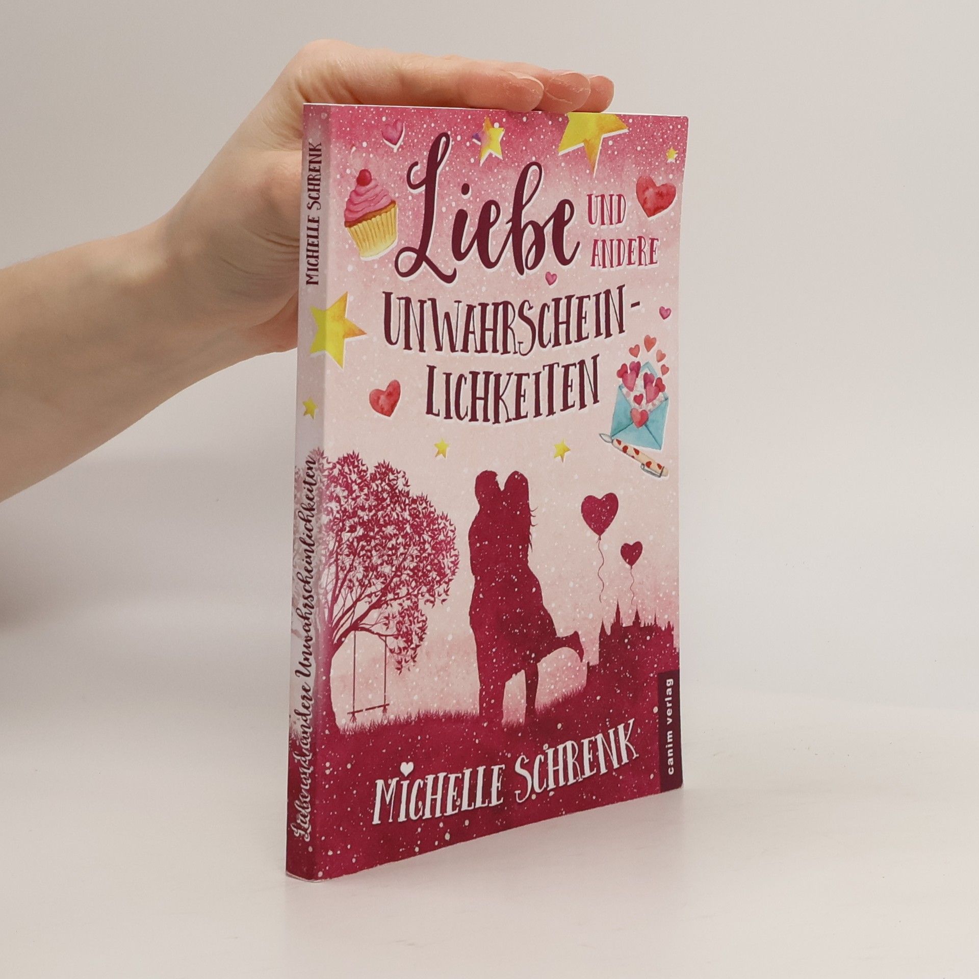 Michelle Schrenk Liebe und andere Unwahrscheinlichkeiten