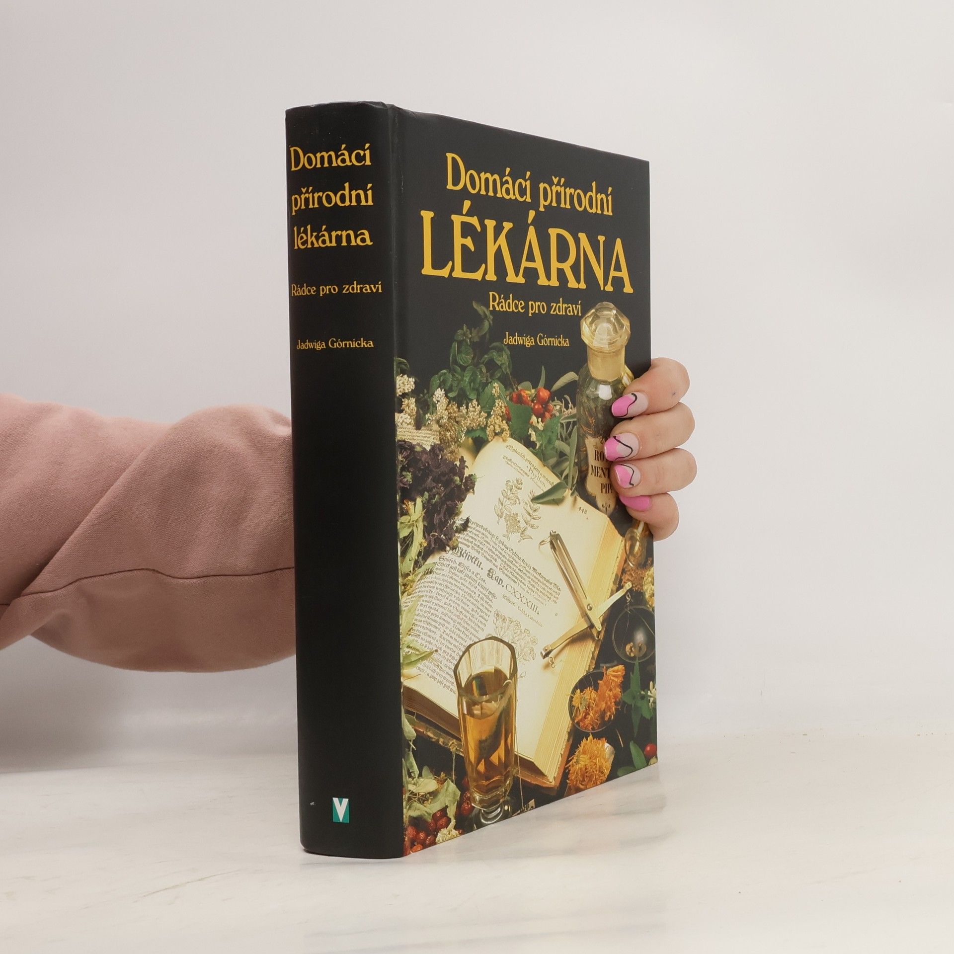 Jadwiga Górnicka Domácí přírodní lékárna