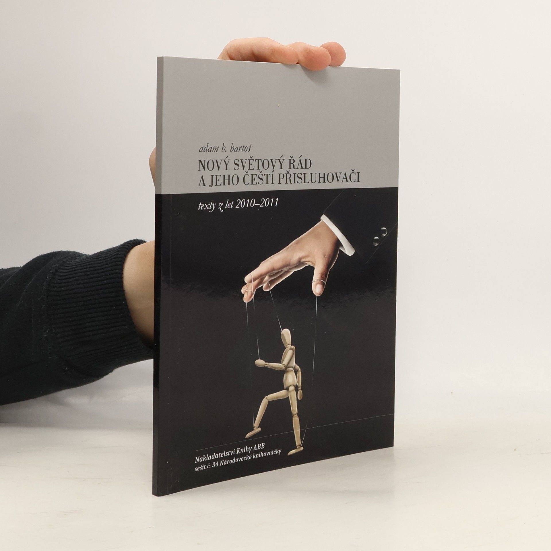 Adam Bartoš Nový světový řád a jeho čeští přisluhovači