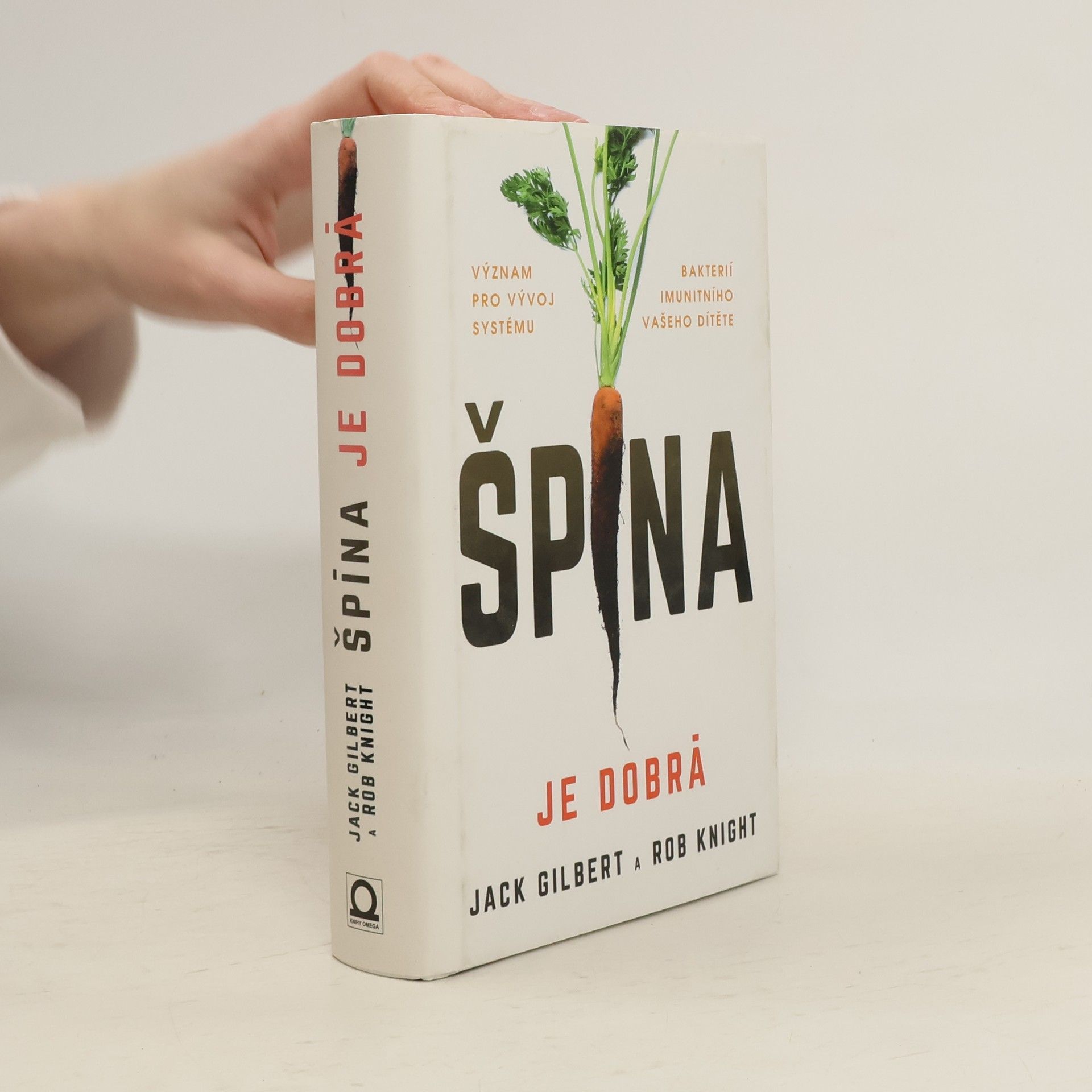 Sandra Blakeslee Špína je dobrá : význam bakterií pro vývoj imunitního systému vašeho dítěte