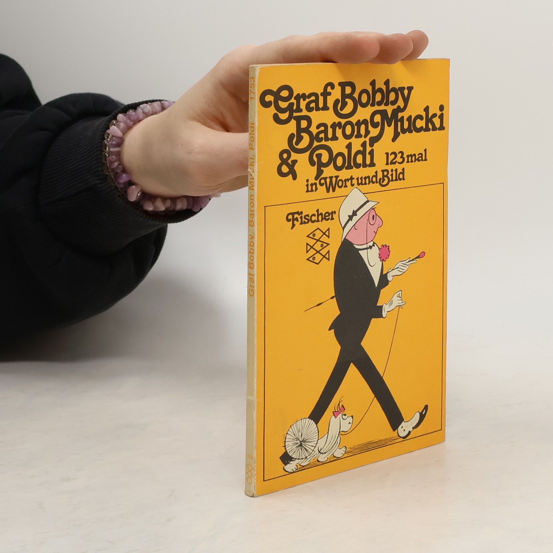 Graf Bobby, Baron Mucki, Poldi