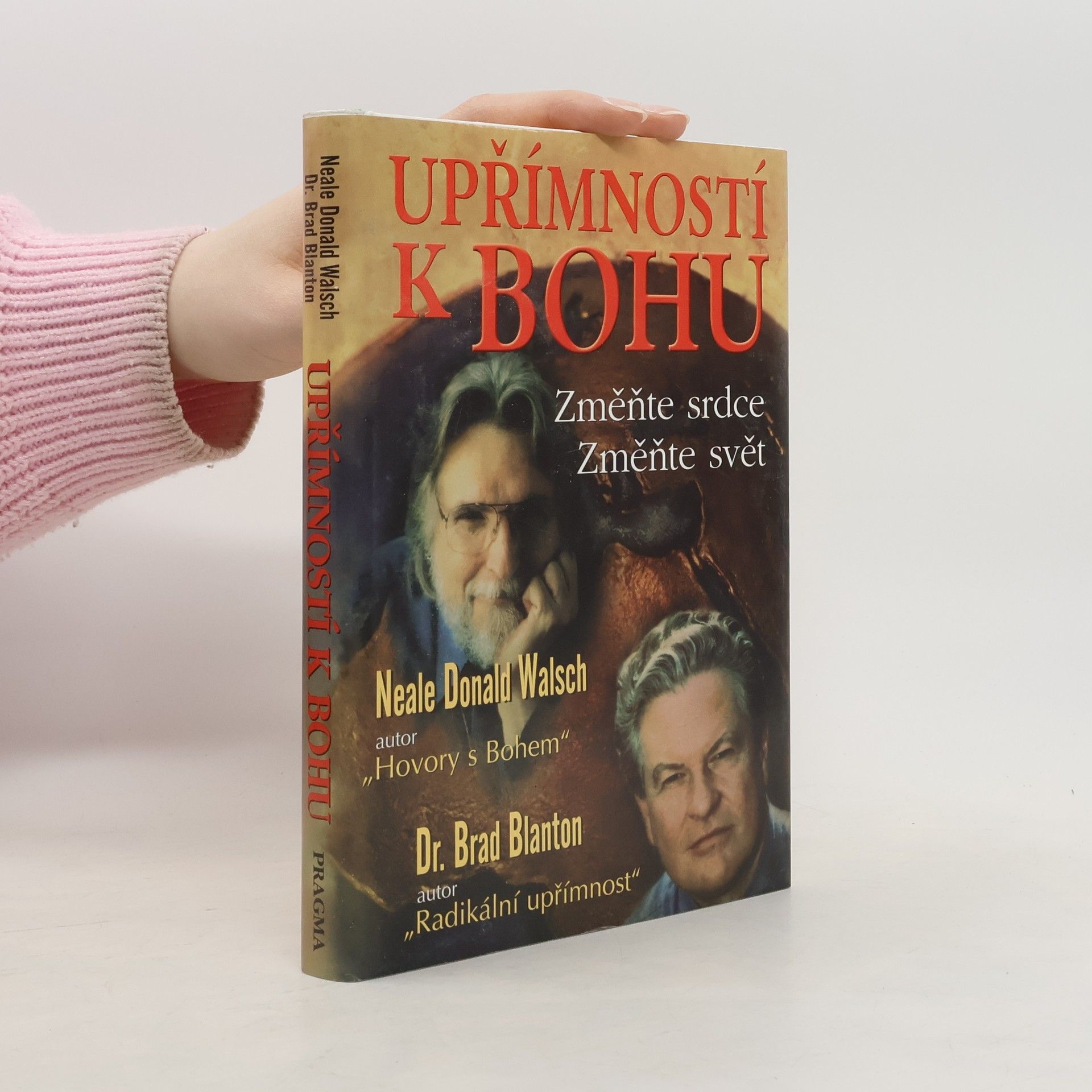 Neale Donald Walsch Upřímností k Bohu