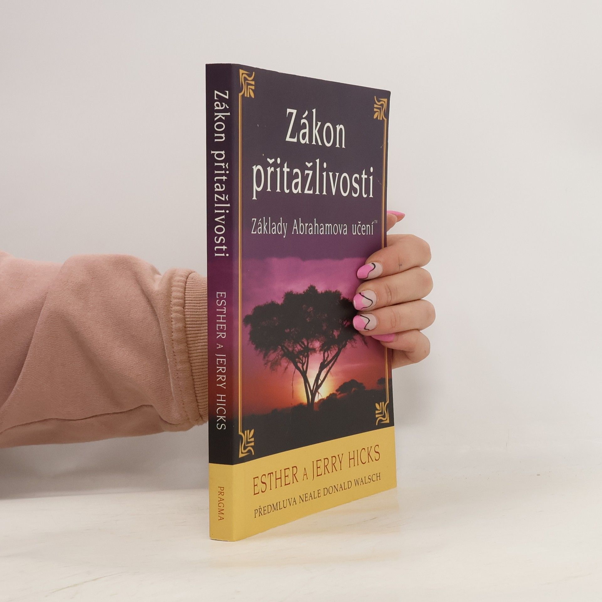 Esther Hicks Zákon přitažlivosti
