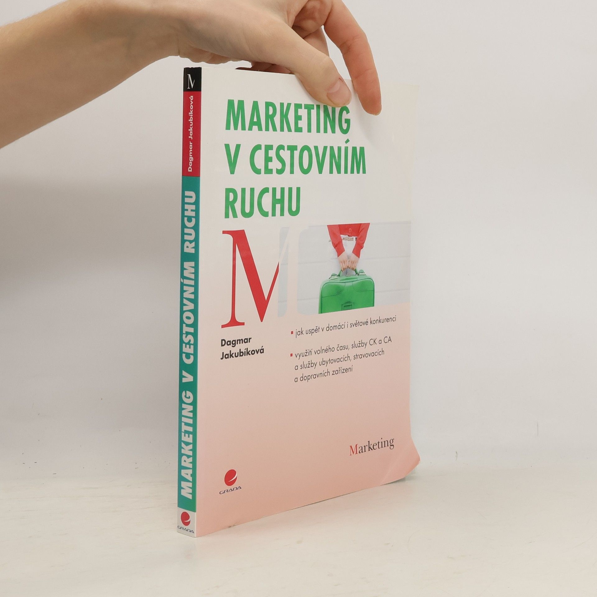 Dagmar Jakubíková Marketing v cestovním ruchu