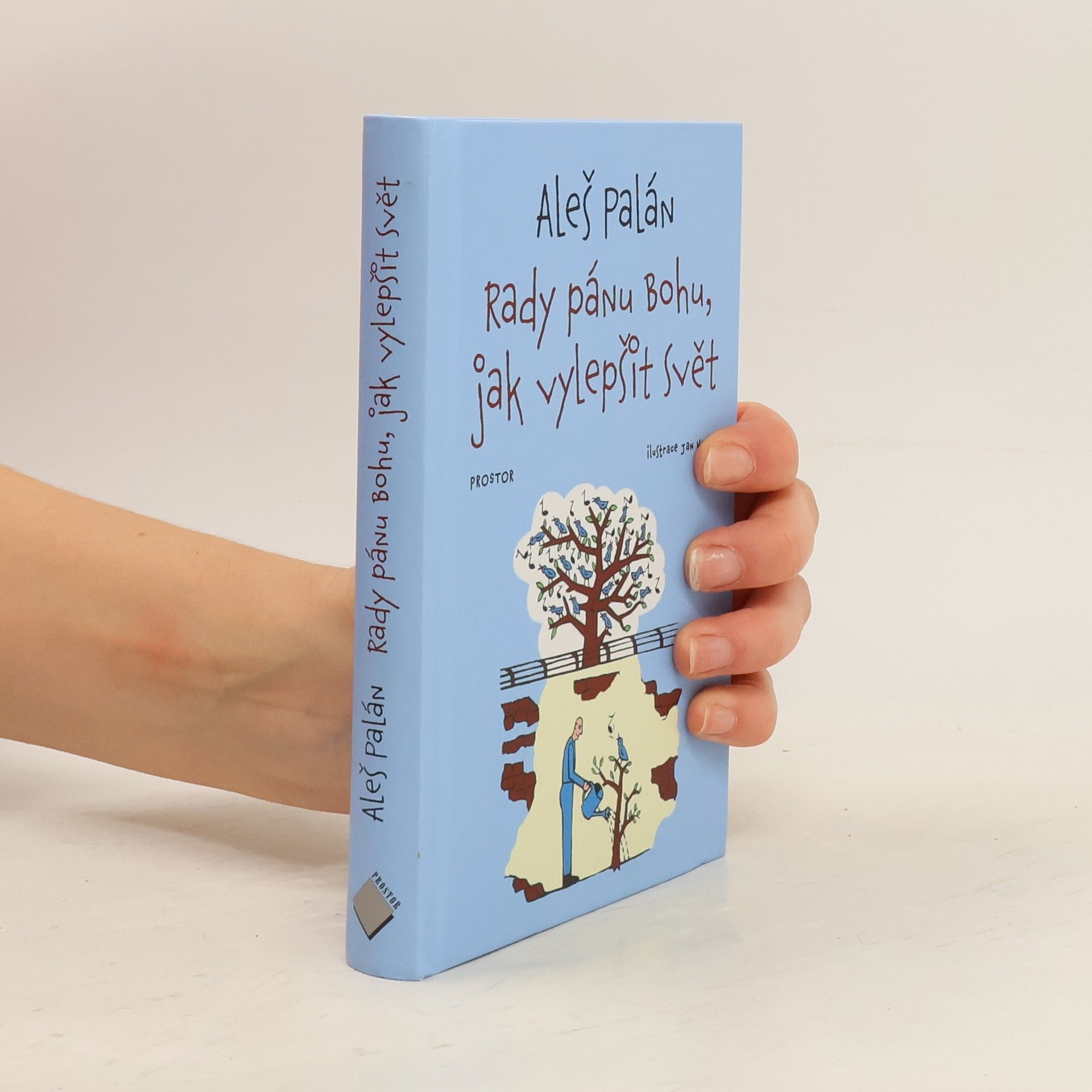 Aleš Palán Rady pánu bohu, jak vylepšit svět