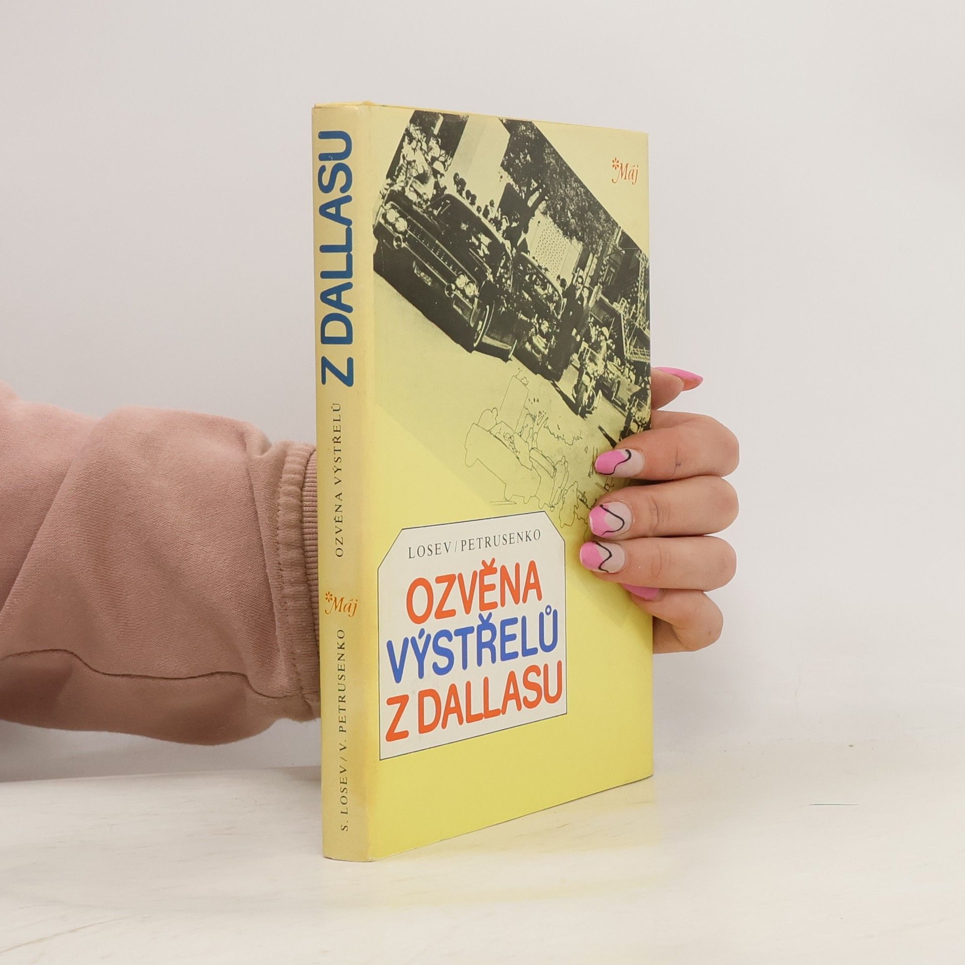 Sergej Losev Ozvěna výstřelů z Dallasu