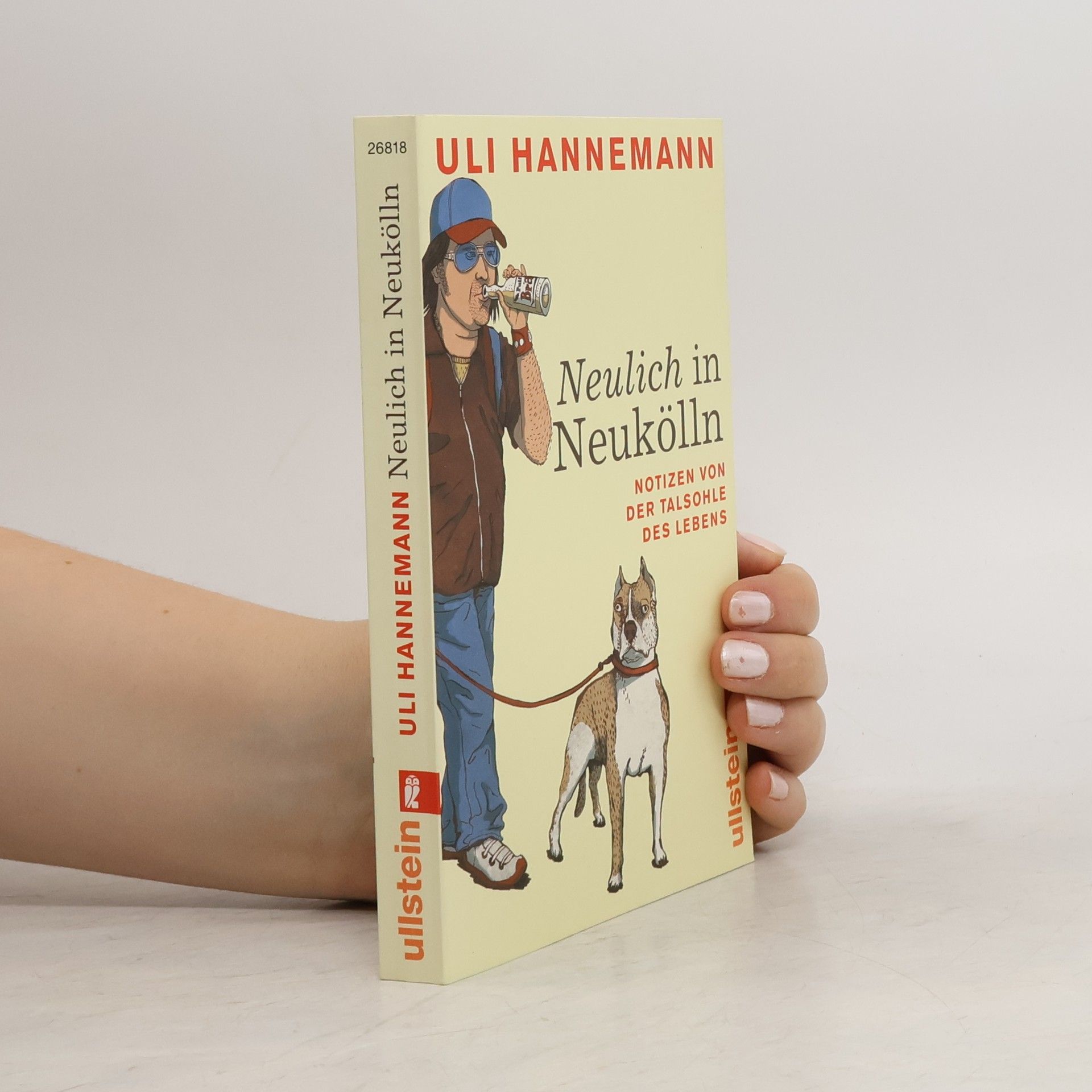 Uli Hannemann Neulich in Neukölln