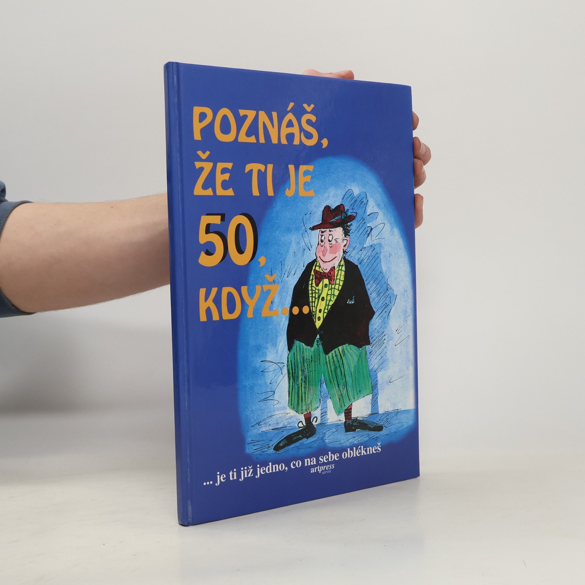 Jaroslava Sobíšková Poznáš, že ti je 50, když...