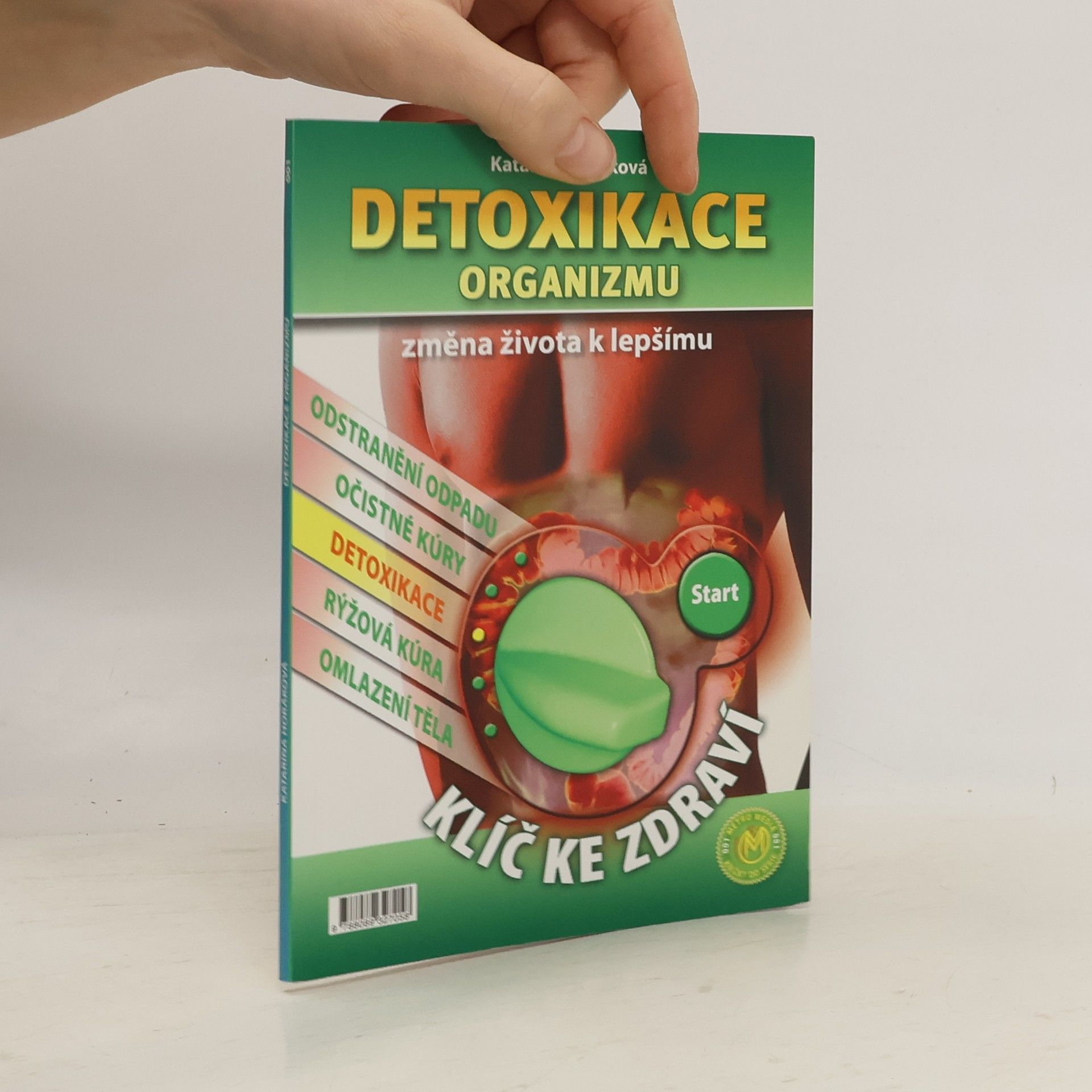 Katarina Horáková Detoxikace organismu. Změna života k lepšímu