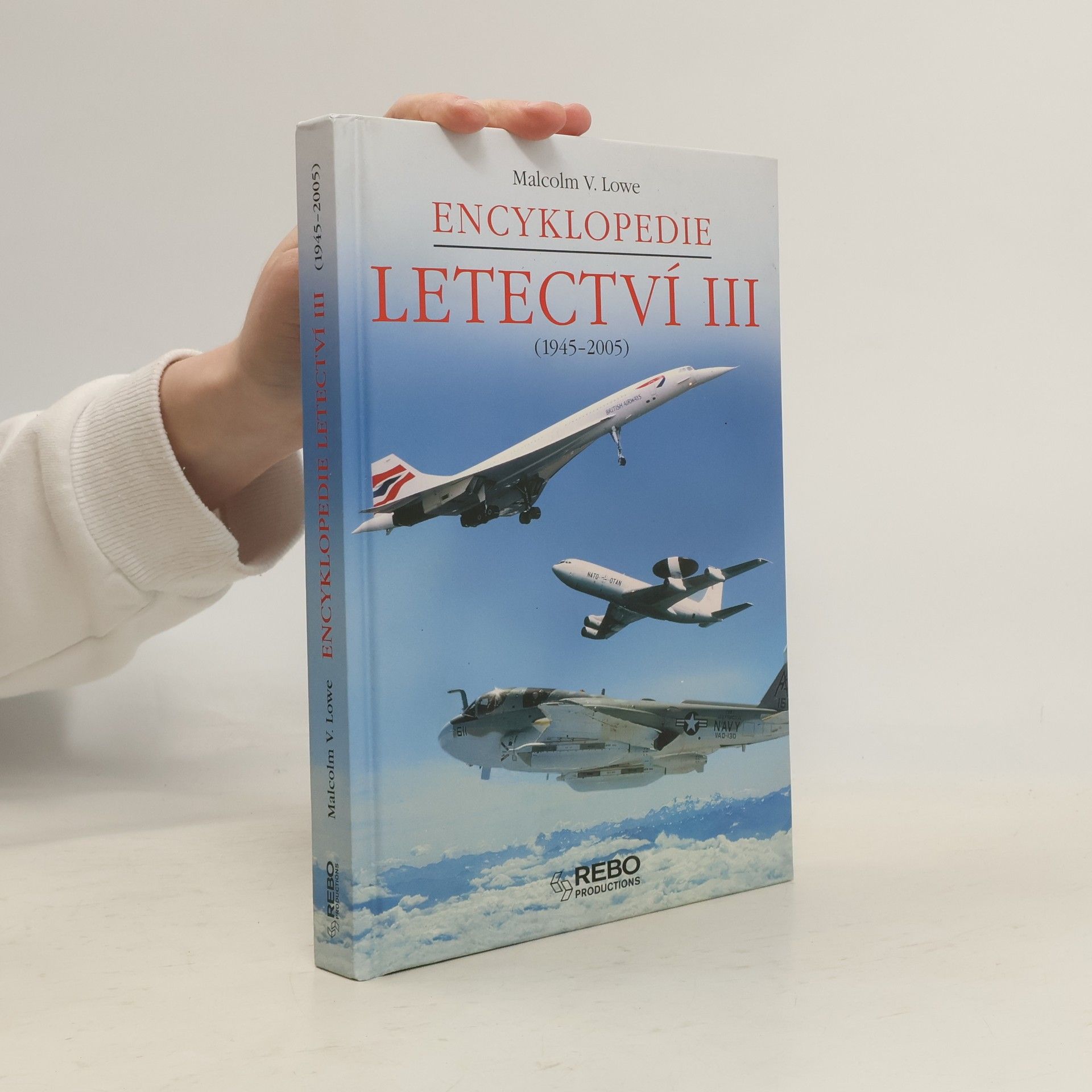 Malcolm V. Lowe Encyklopedie letectví III (1945-2005)