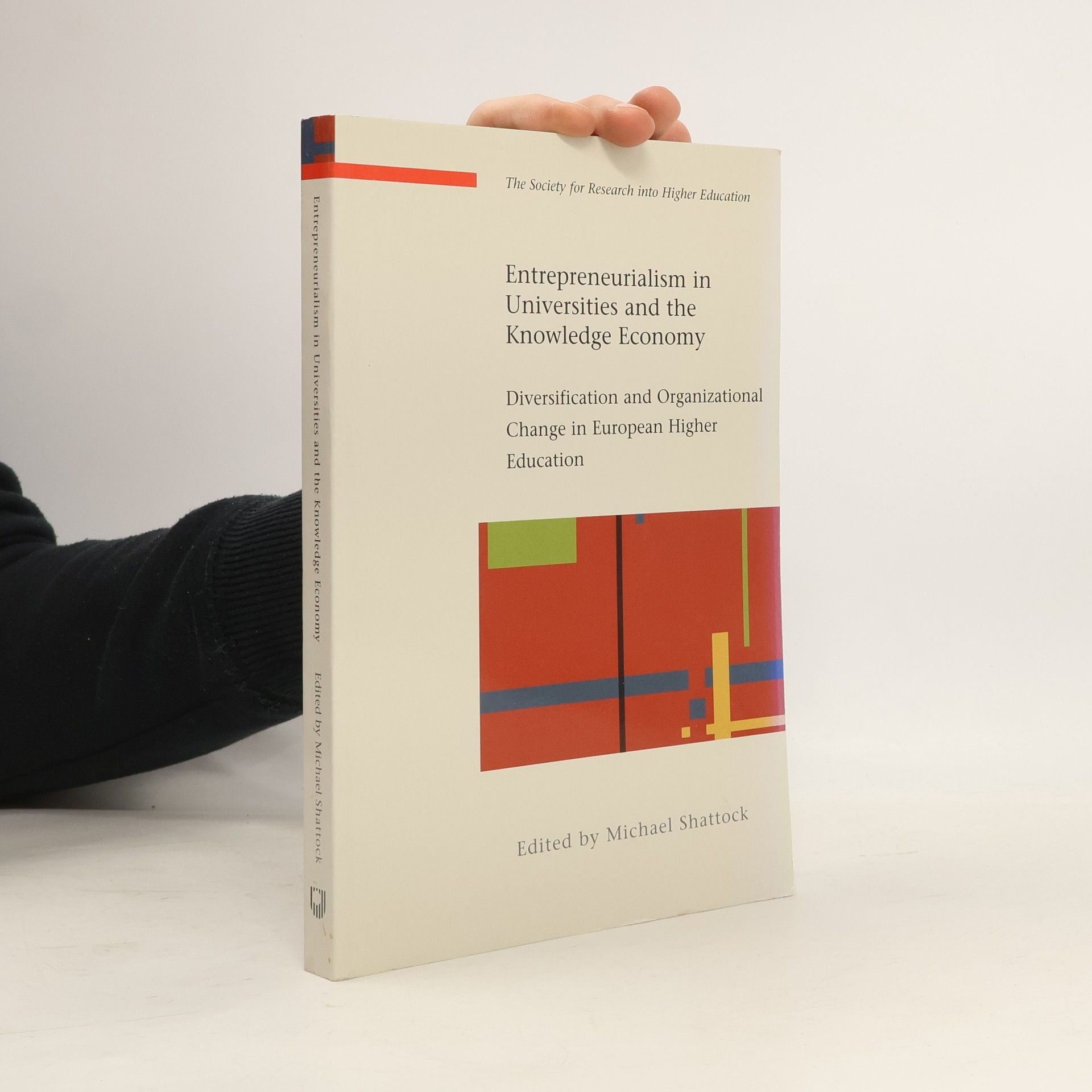 Michael Shattock Entrepreneurialism in Universities and the Knowledge Economy