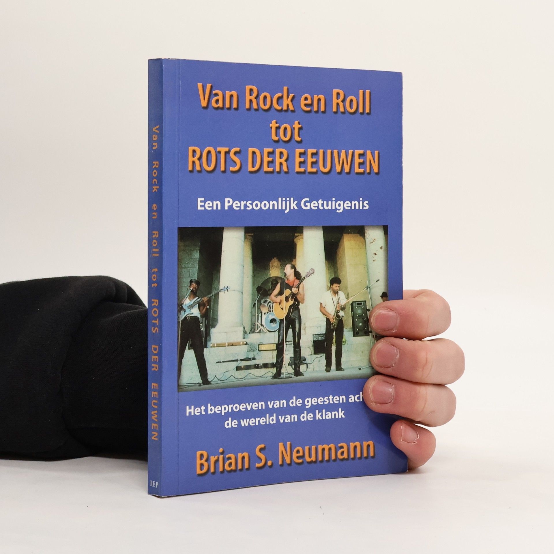 Brian S. Neumann Van Rock en Roll tot Rots der eeuwen