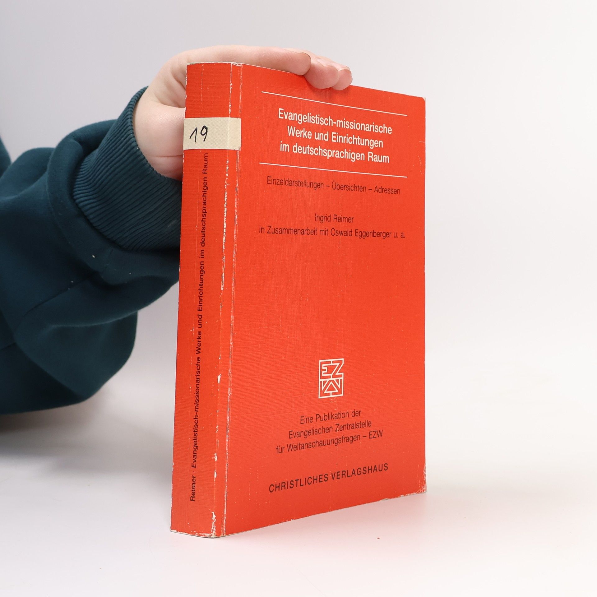 Evangelisch-missionarische Werke und Einrichtungen im deutschsprachigen Raum. Einzeldarstellungen - Übersichten - Adressen