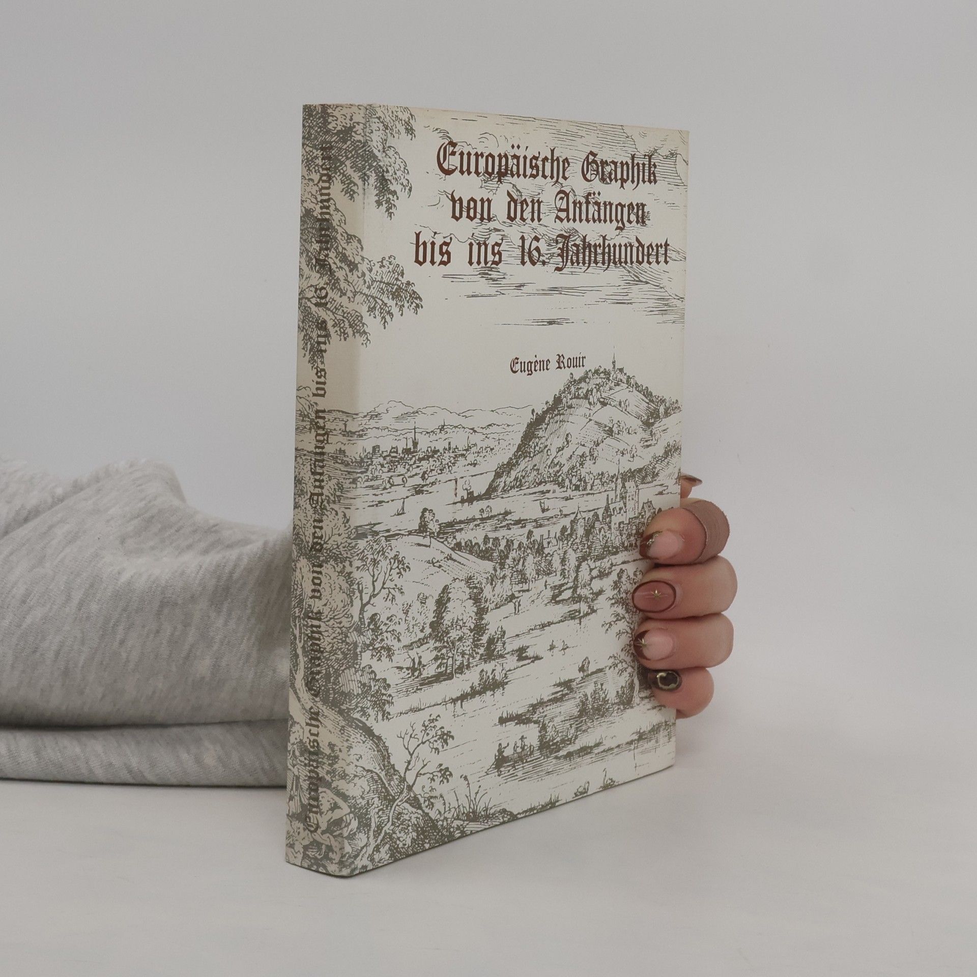 Eugène Rouir Europäische Graphik von den Anfängen bis ins 16. Jahrhundert