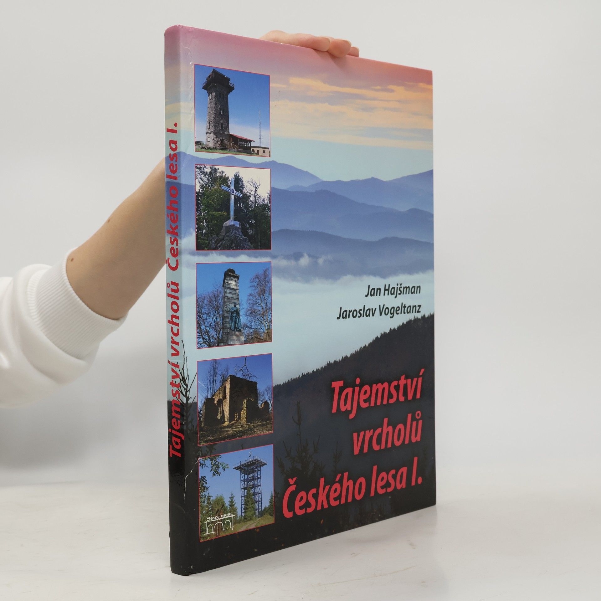 Jan Hajšman Tajemství vrcholů Českého lesa I.