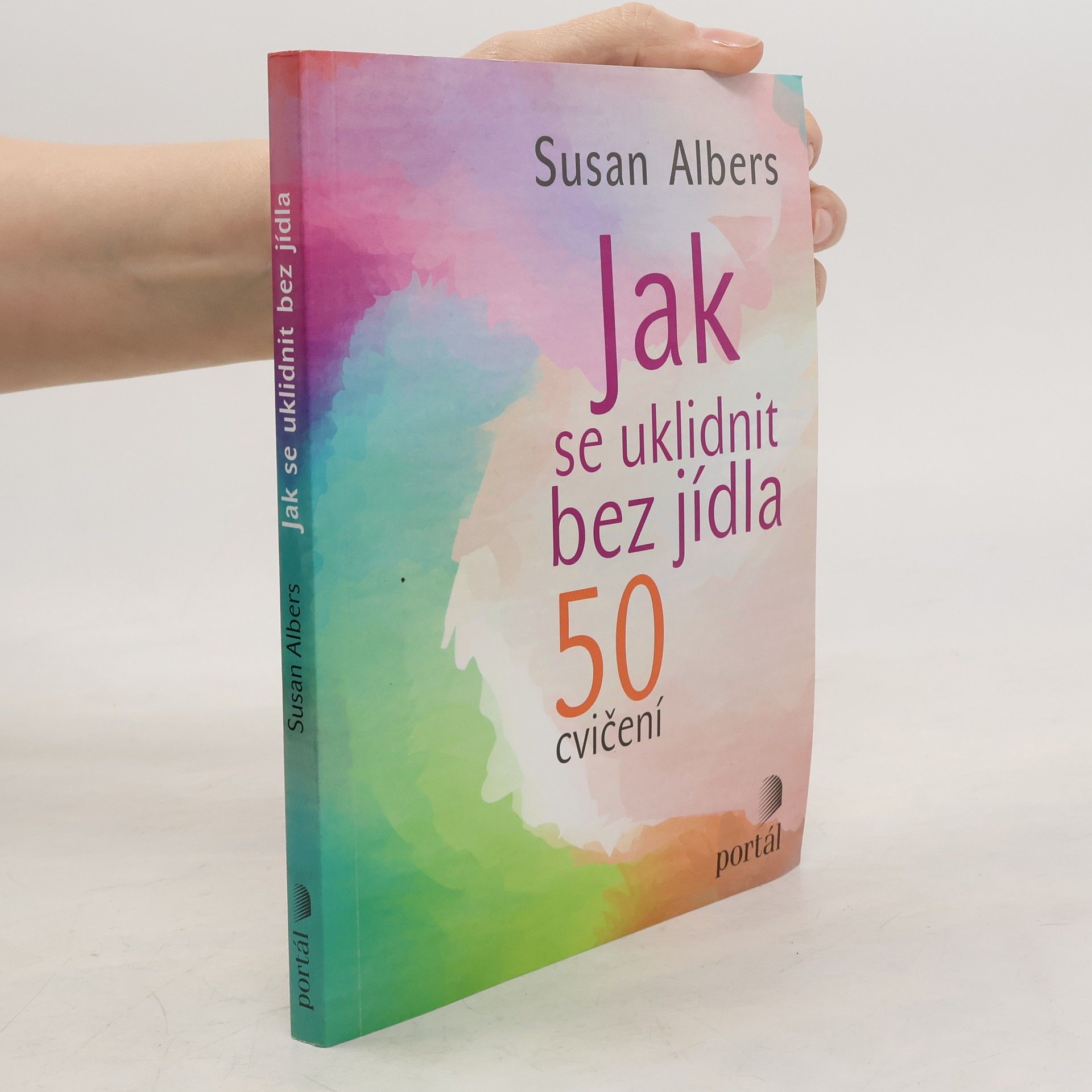 Susan Albers Jak se uklidnit bez jídla. 50 cvičení